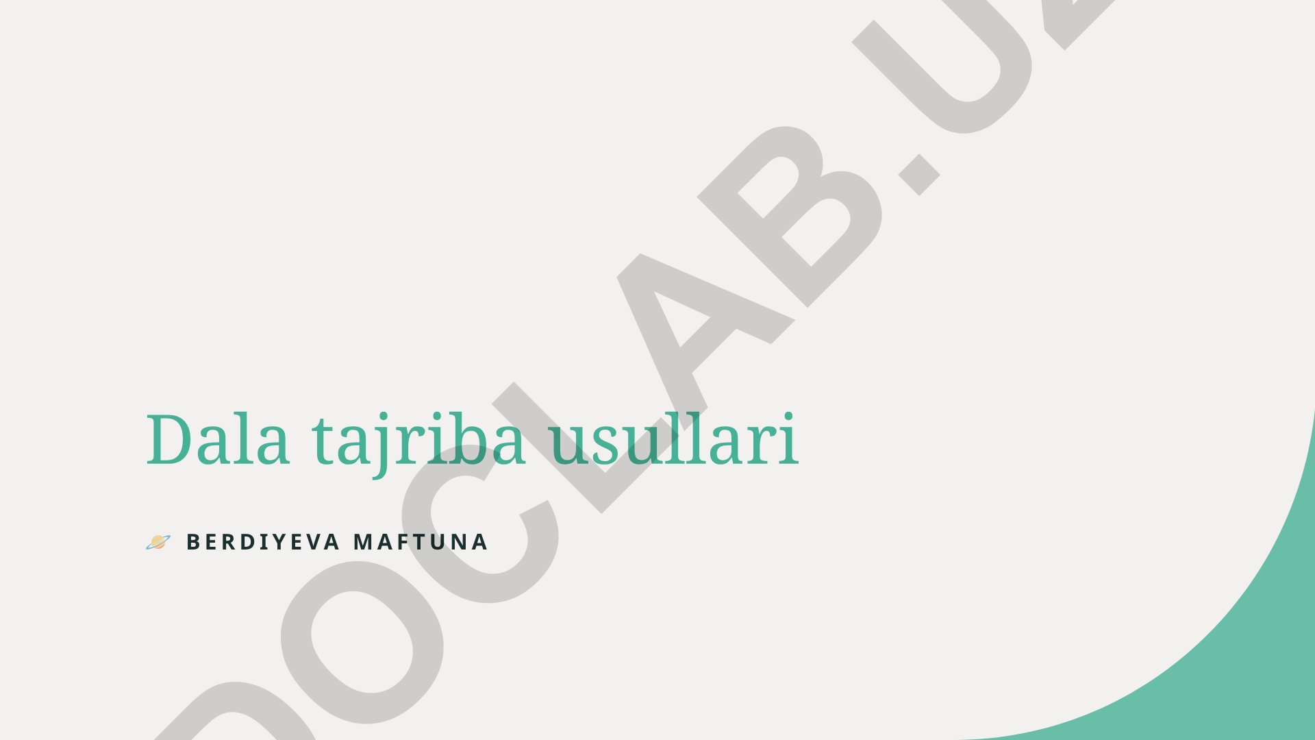 Dala tajriba usullarining nazariy asoslari va tamoyillari