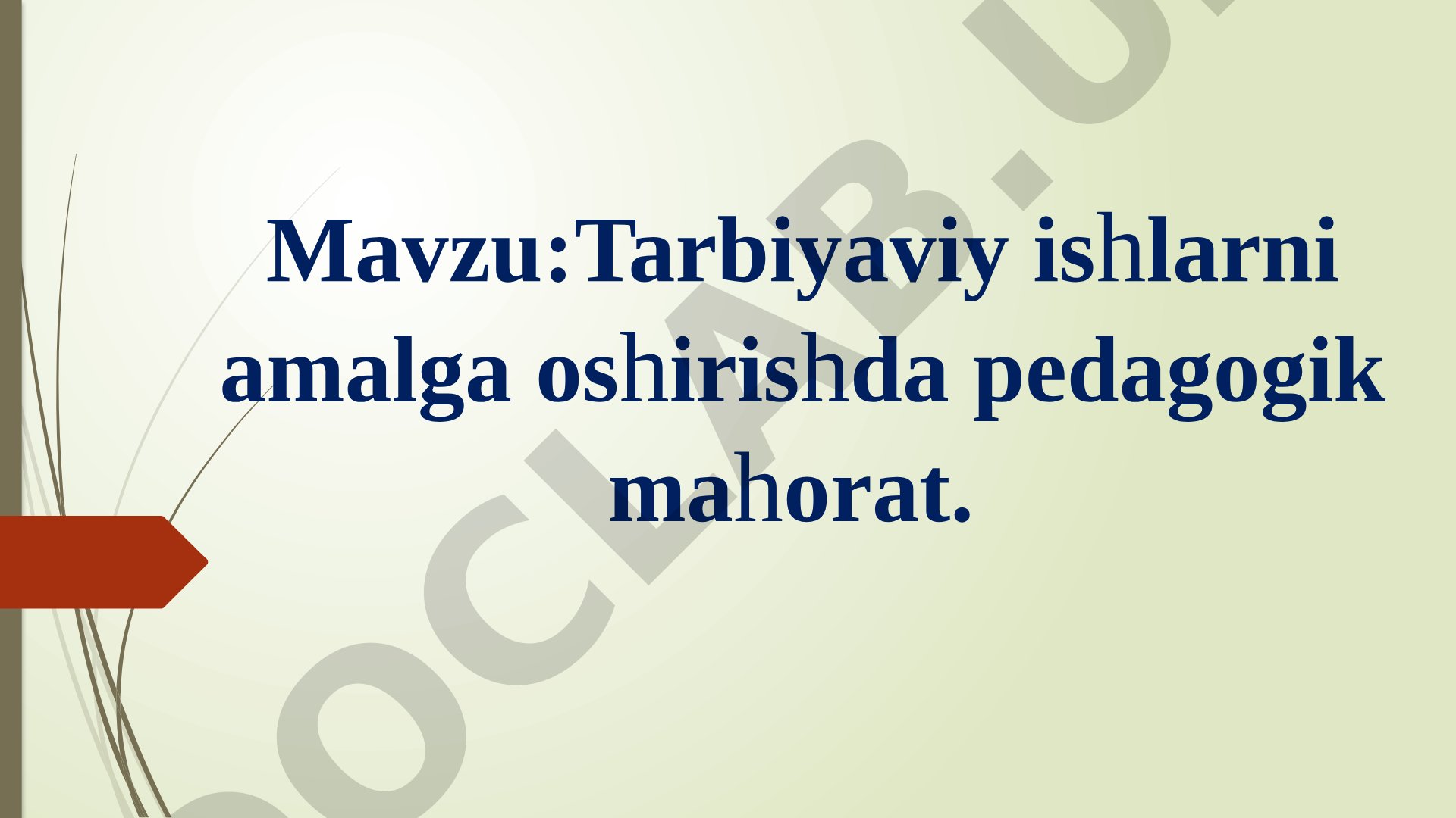 Tarbiyaviy ishlarni amalga oshirishda pedagogik mahorat