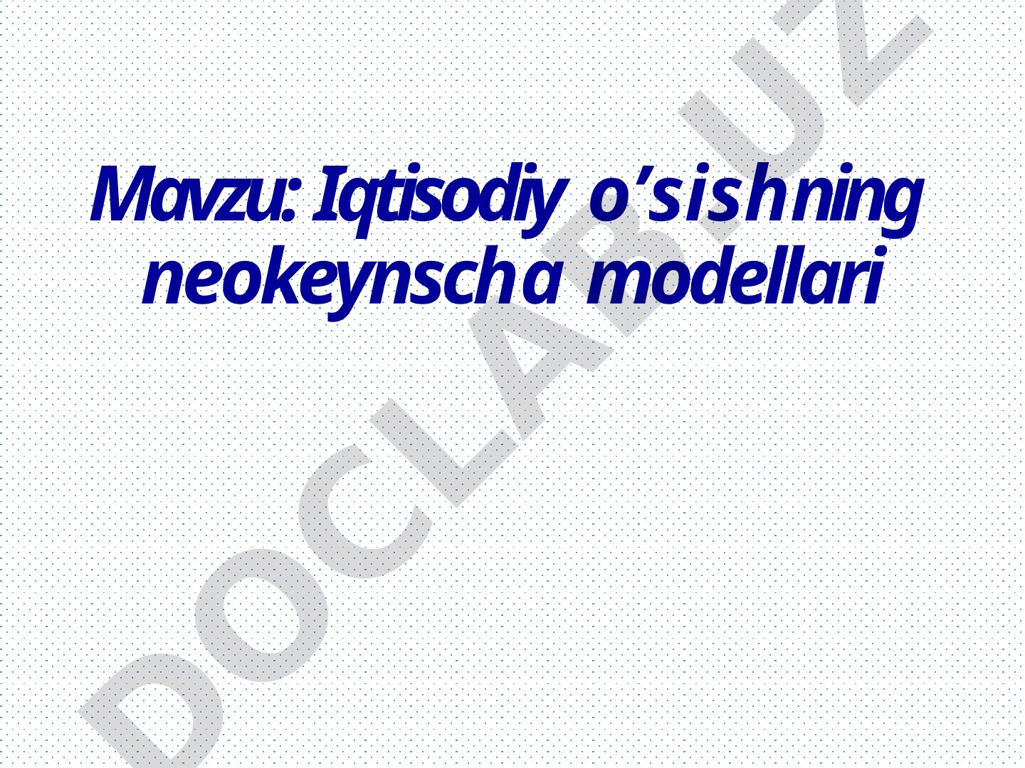 Iqtisodiy o’sishning neokeynscha modellari