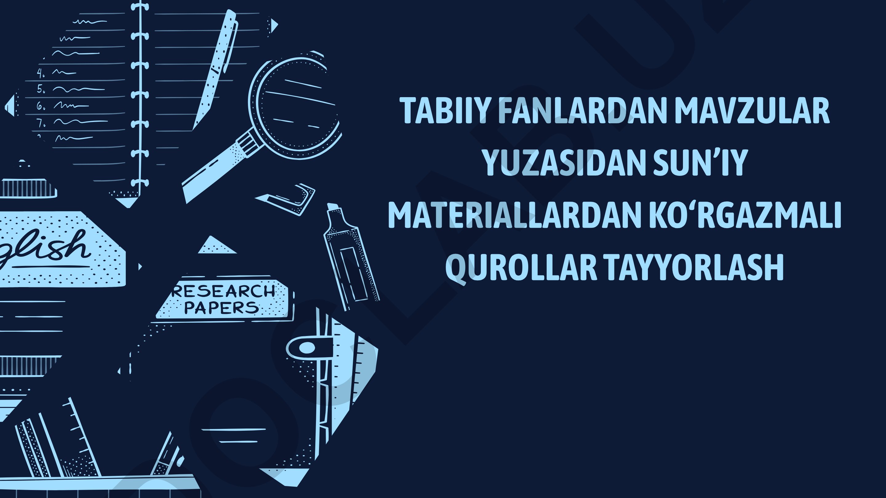 Tabiiy fanlardan mavzular yuzasidan sun'iy materiallardan ko'rgazmali qurollar tayyorlash