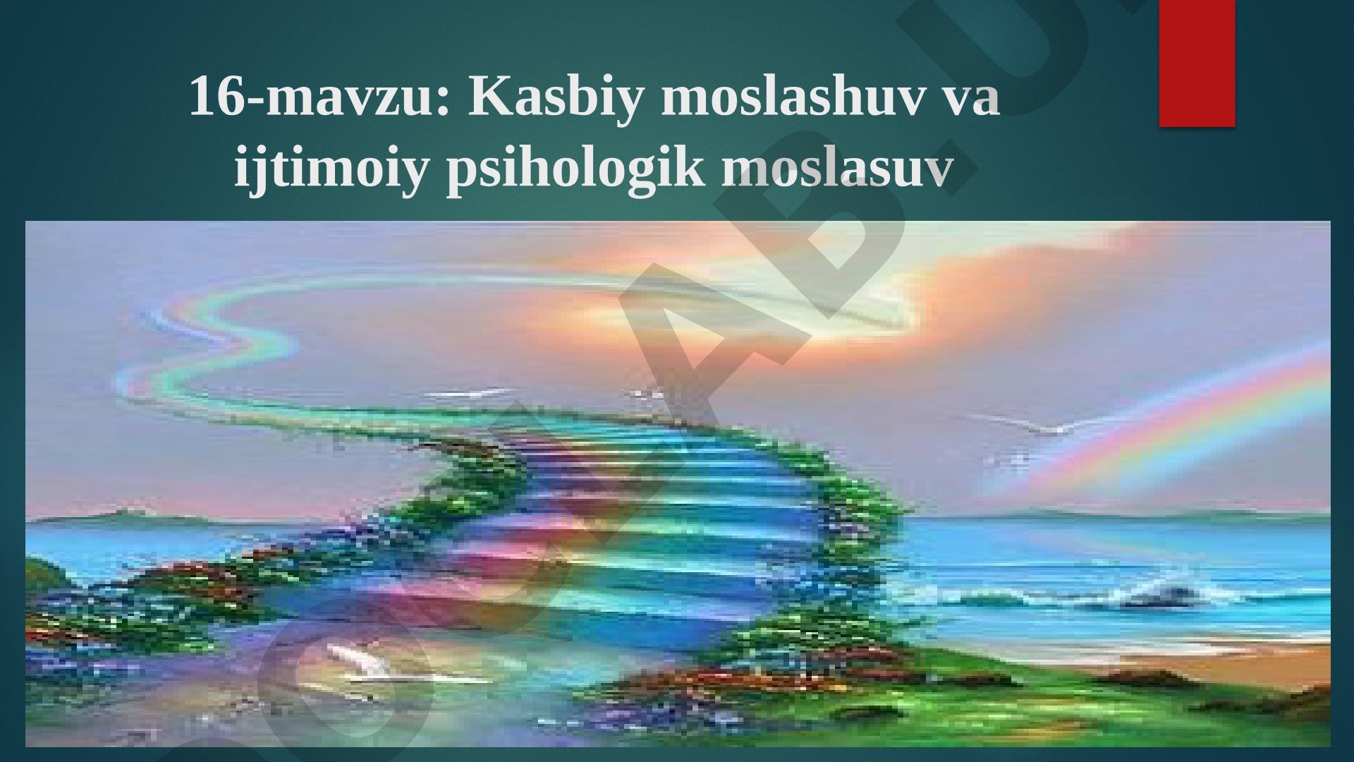 Kasbiy moslashuv va ijtimoiy psihologik moslasuv
