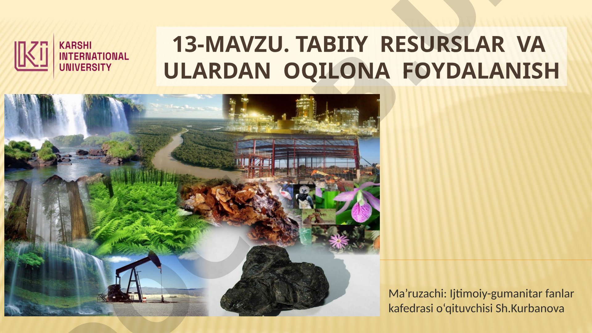 Tabiiy resurslar va ulardan oqilona foydalanish