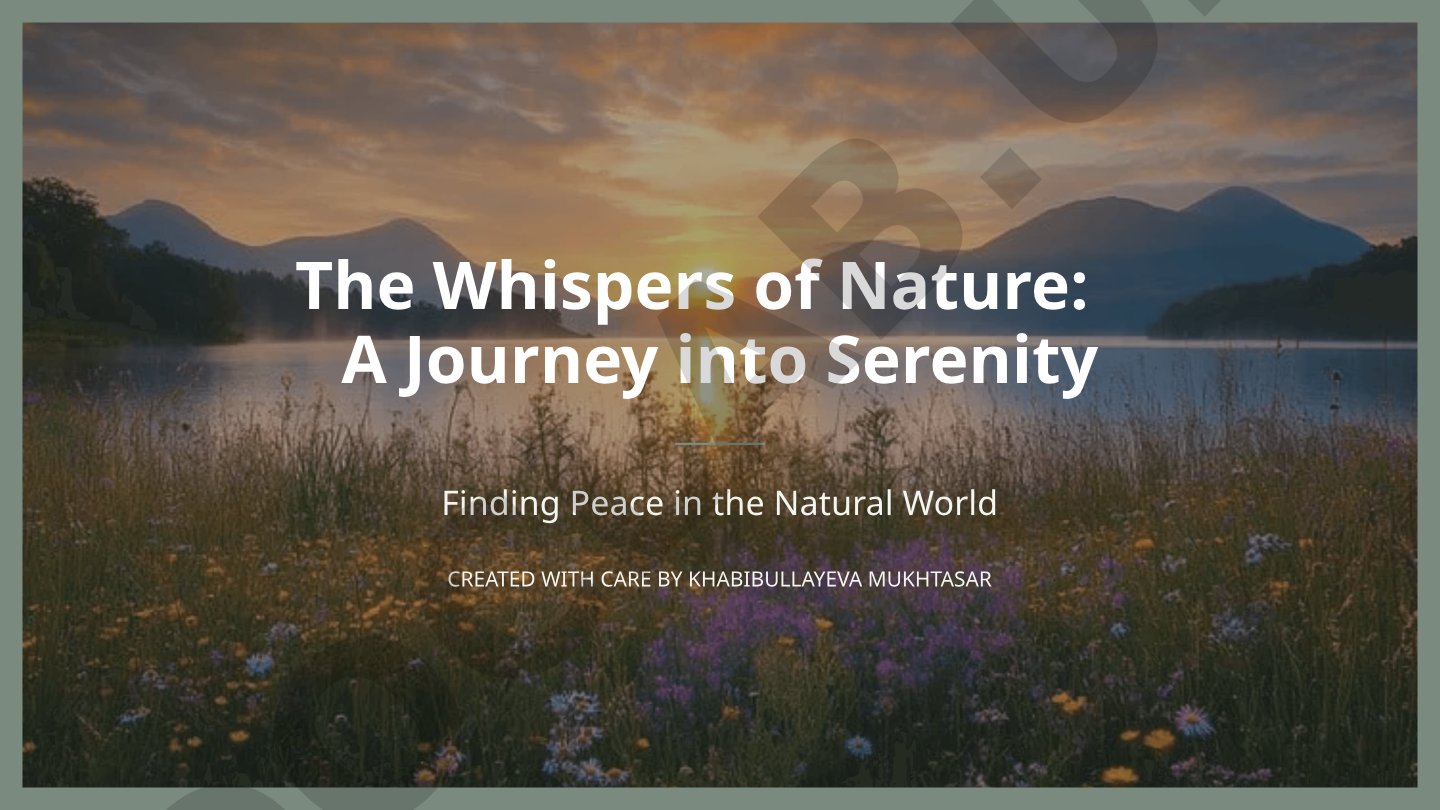 The Whispers of Nature: A Journey into Serenity