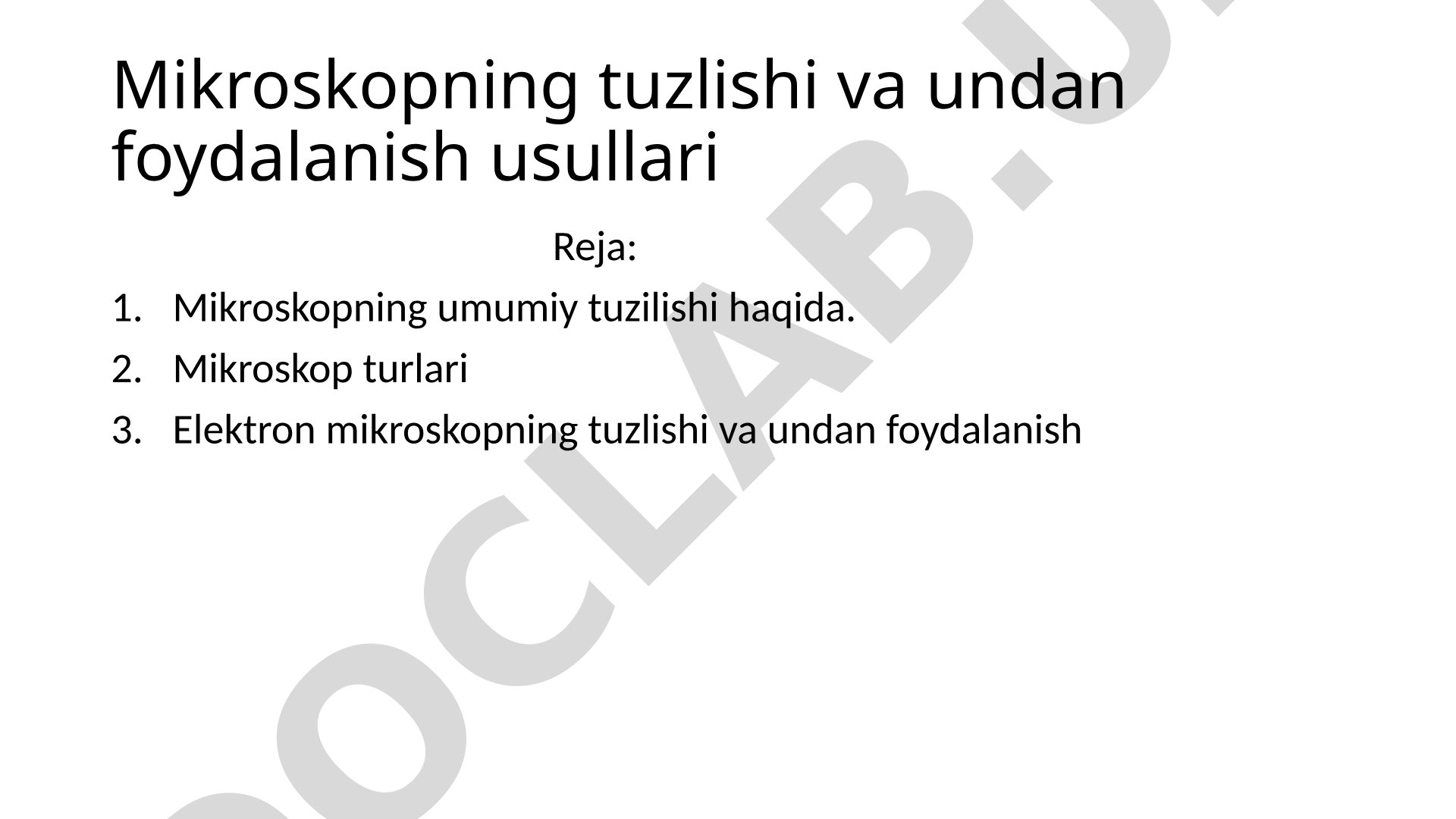 Mikroskopning tuzlishi va undan foydalanish usullari