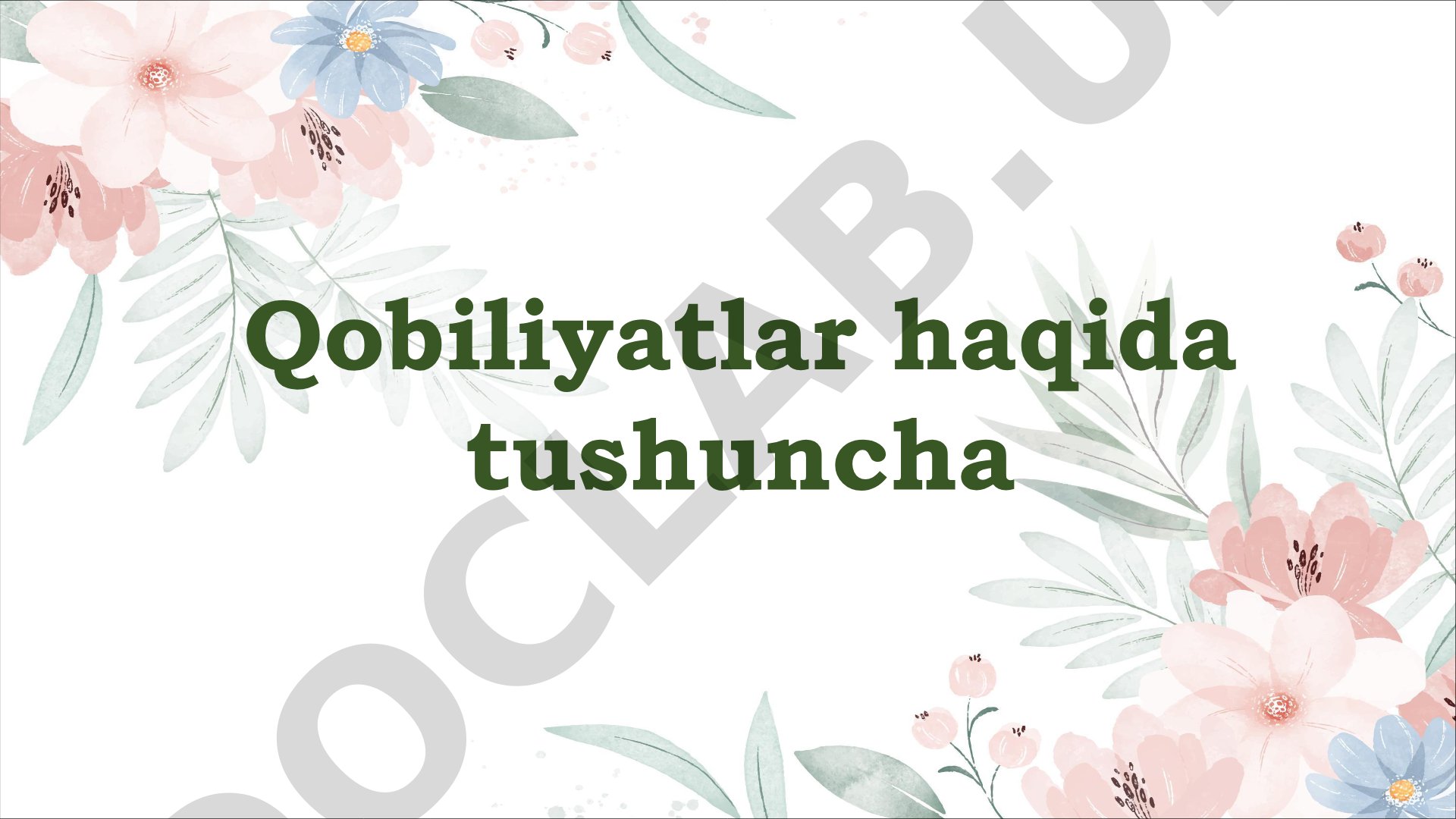 Qobiliyatlar haqida tushuncha va ularning turlari