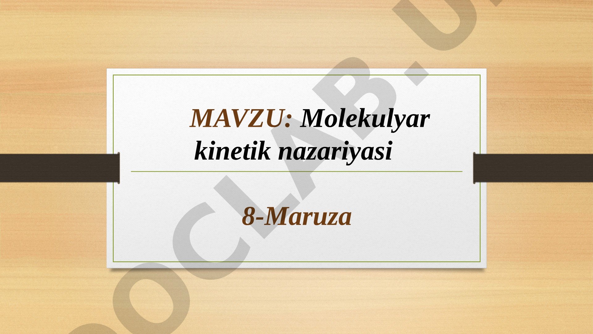 Molekulyar kinetik nazariyasi 8-Maruza