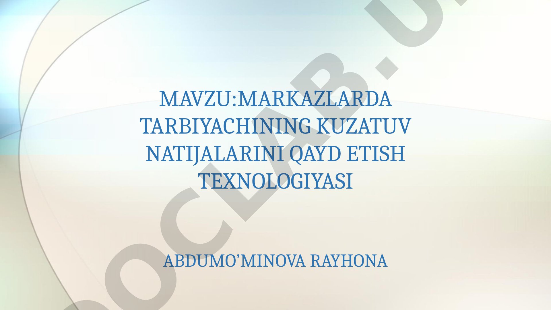 Markazlarda tarbiyachining kuzatuv natijalarini qayd etish texnologiyasi