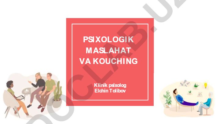 Psixologik maslahat va kouchingda muloqot va faol tinglash ko‘nikmalari
