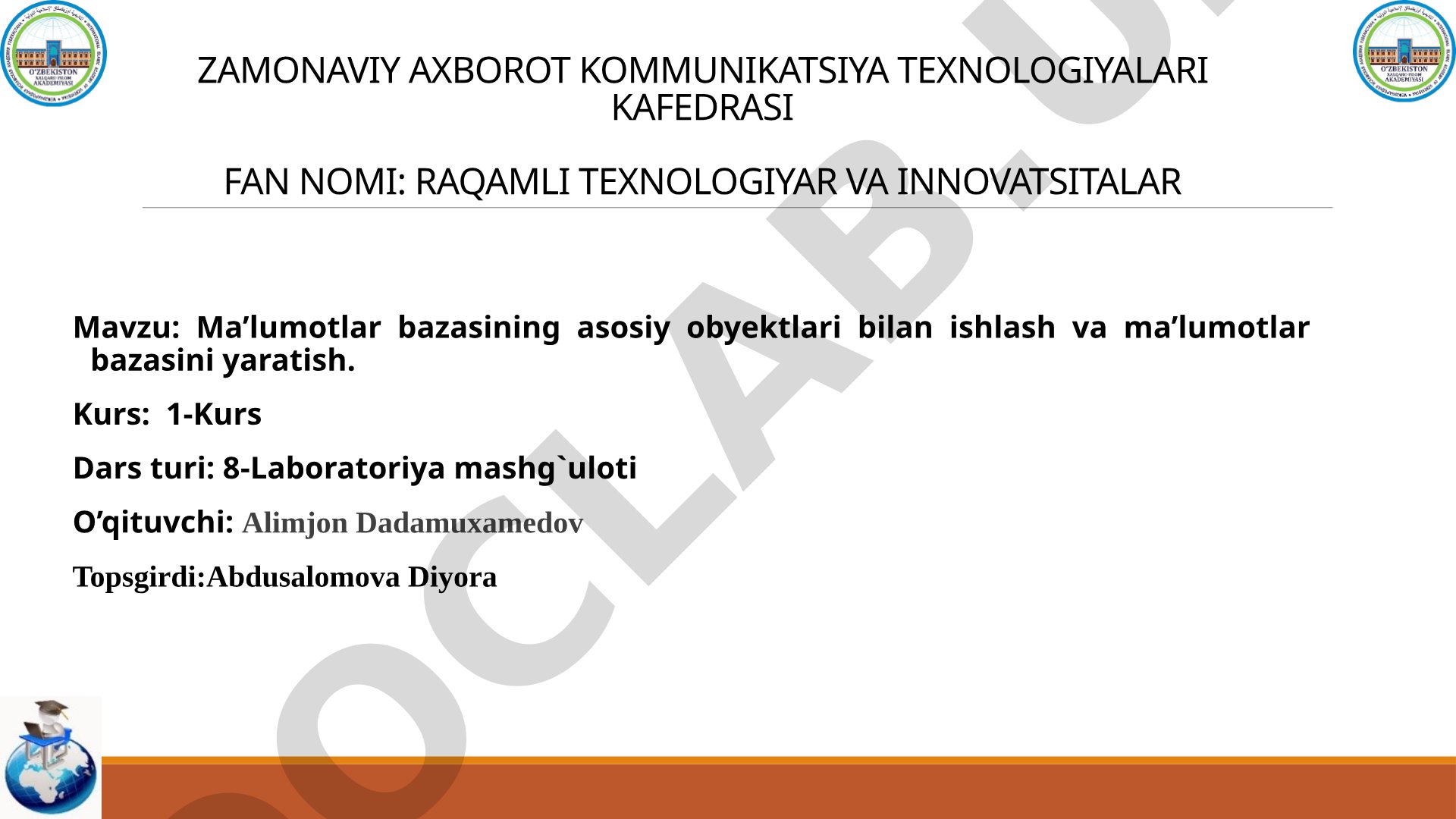 Ma’lumotlar bazasining asosiy obyektlari bilan ishlash va ma’lumotlar bazasini yaratish