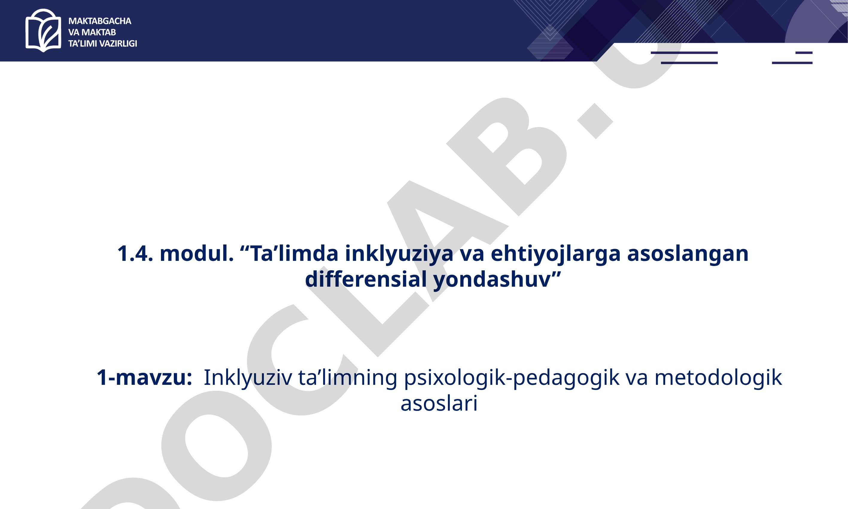 Inklyuziv ta’limning psixologik-pedagogik va metodologik asoslari