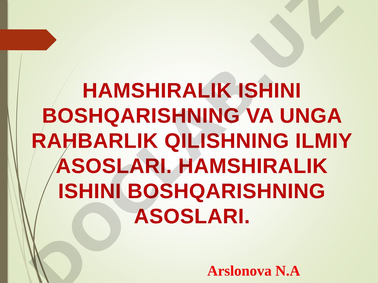 Hamshiralik ishini boshqarishning va unga rahbarlik qilishning ilmiy asoslari