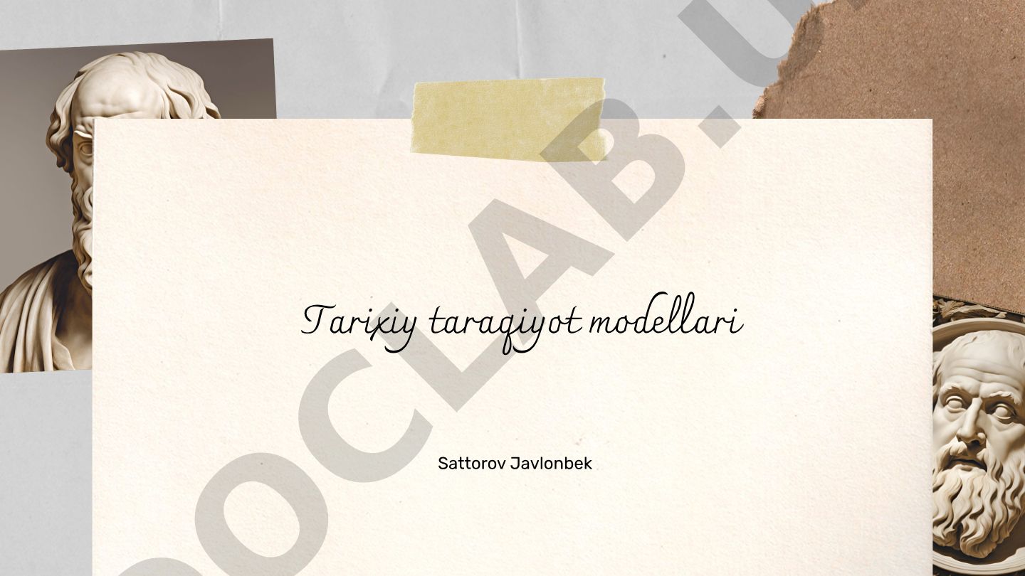 Tarixiy taraqiyot modellarining mazmuni va ahamiyati