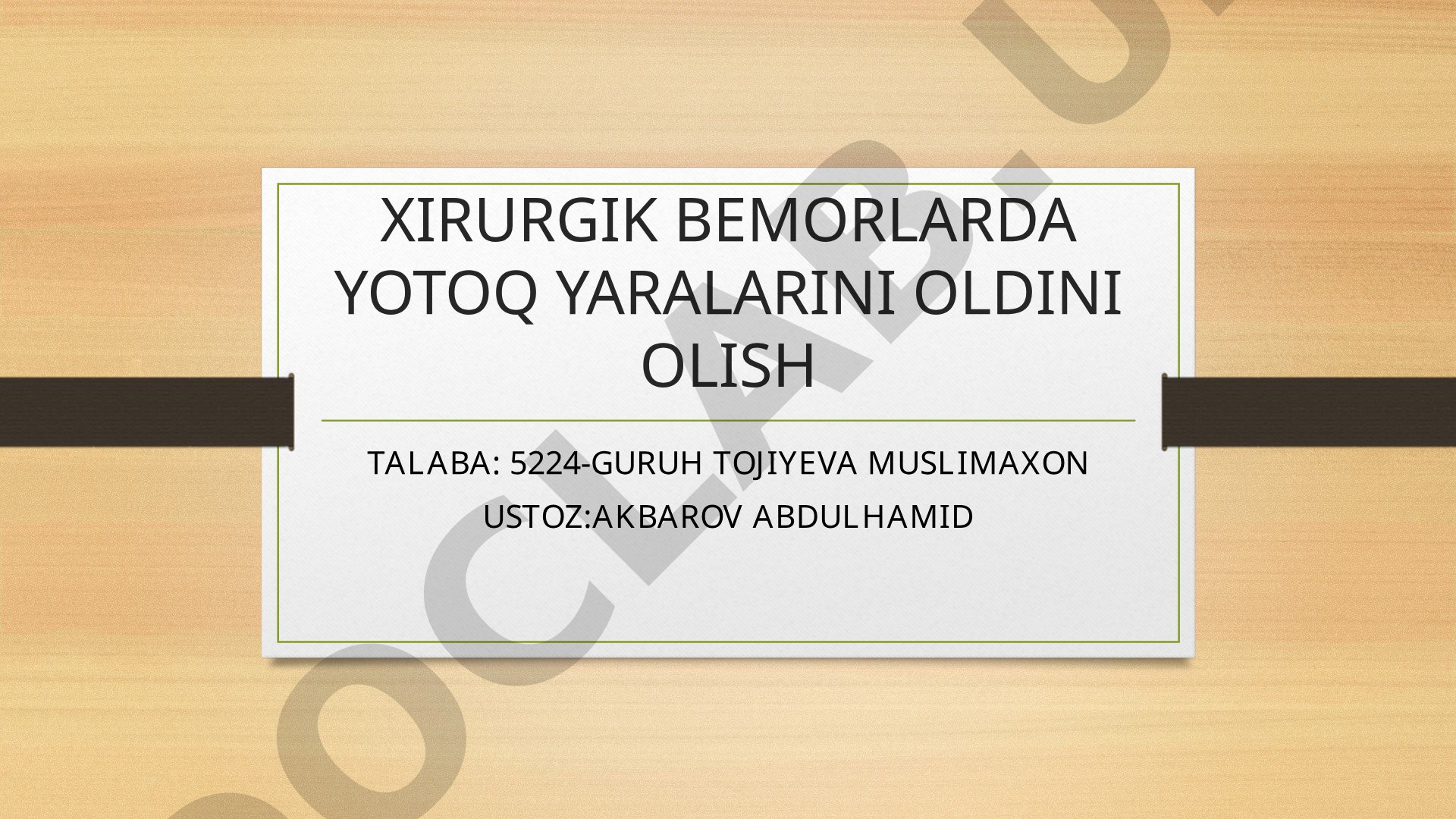 Xirurgik bemorlarda yotoq yaralarini oldini olish