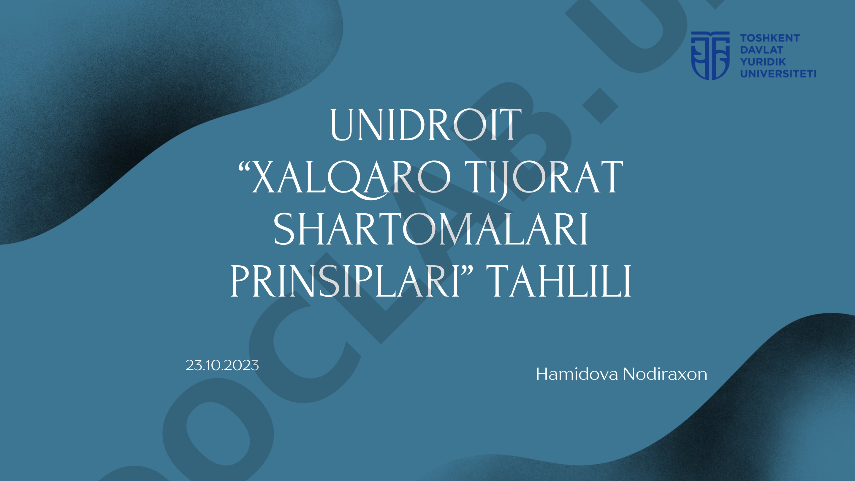 UNIDROIT Xalqaro tijorat shartnomalari prinsiplari tahlili