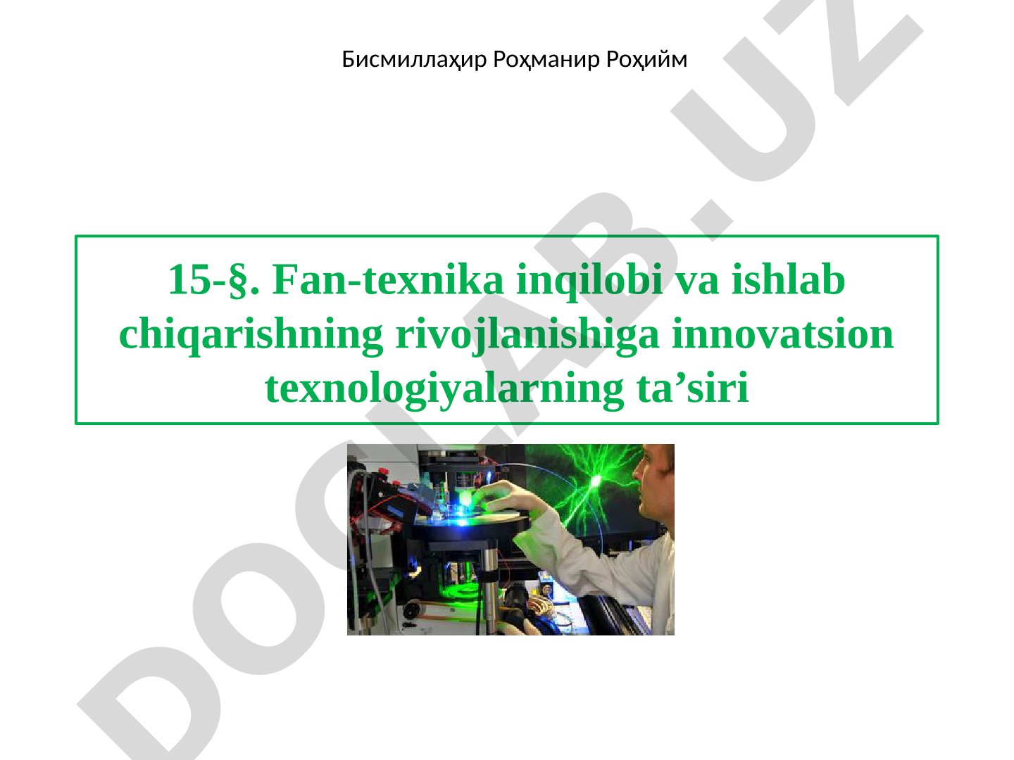 Fan-texnika inqilobi va ishlab chiqarishning rivojlanishiga innovatsion texnologiyalarning ta'siri