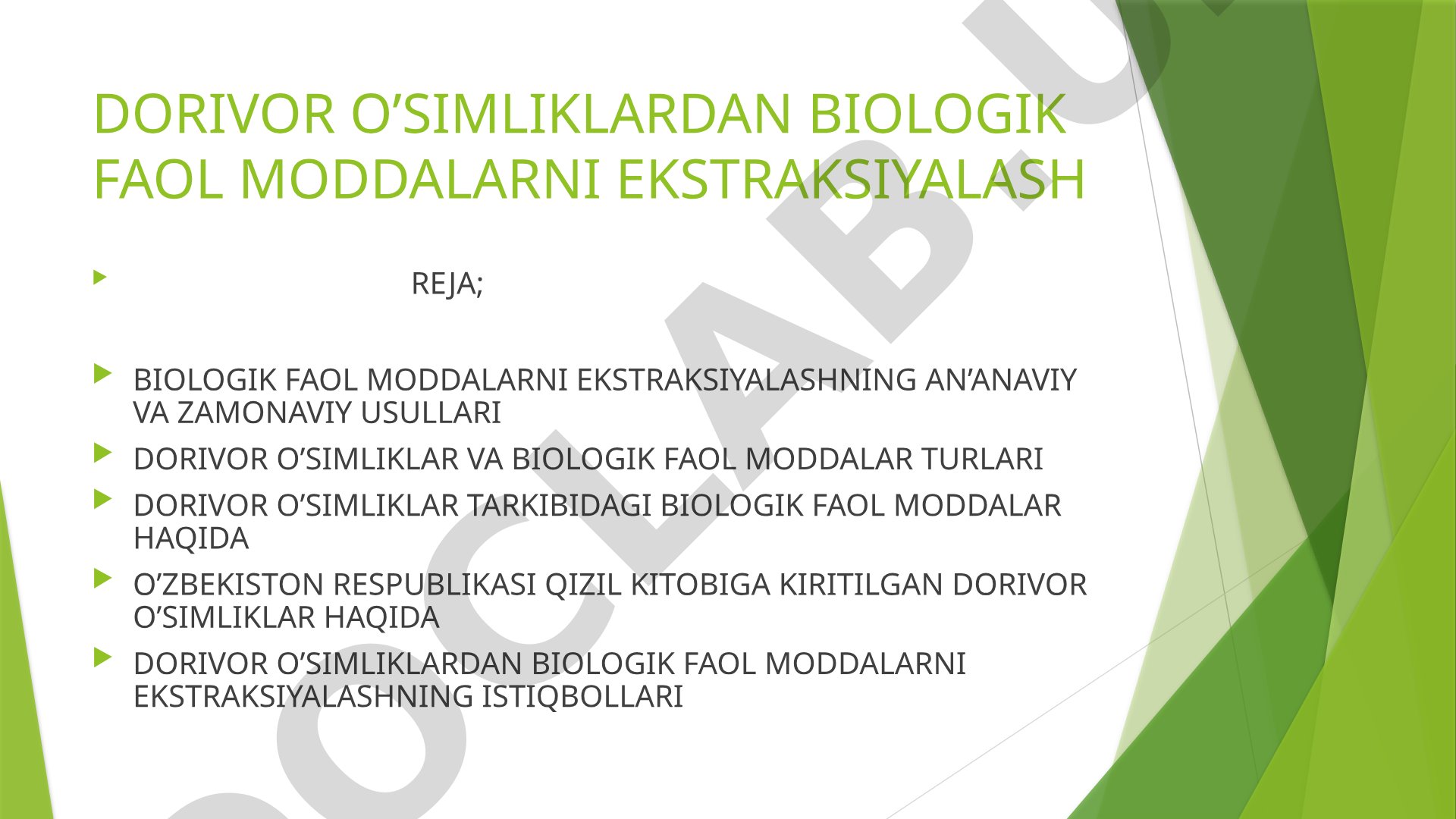 Dorivor o’simliklardan biologik faol moddalarni ekstraksiyalash