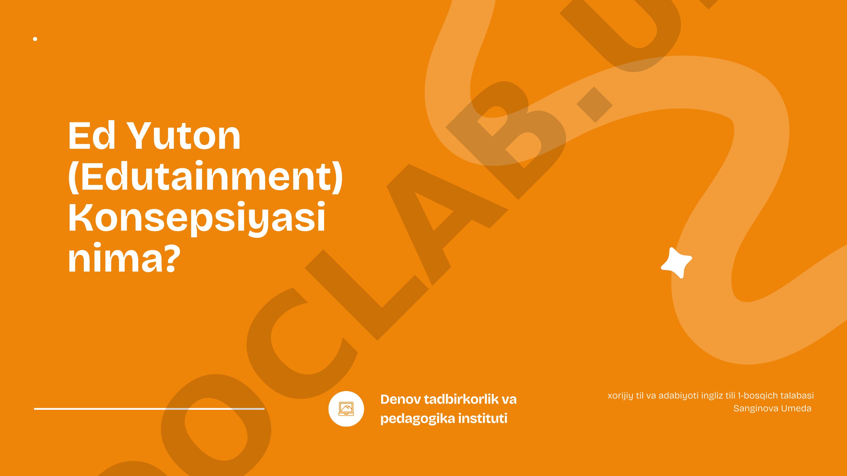Ed Yuton (Edutainment) Konsepsiyasi