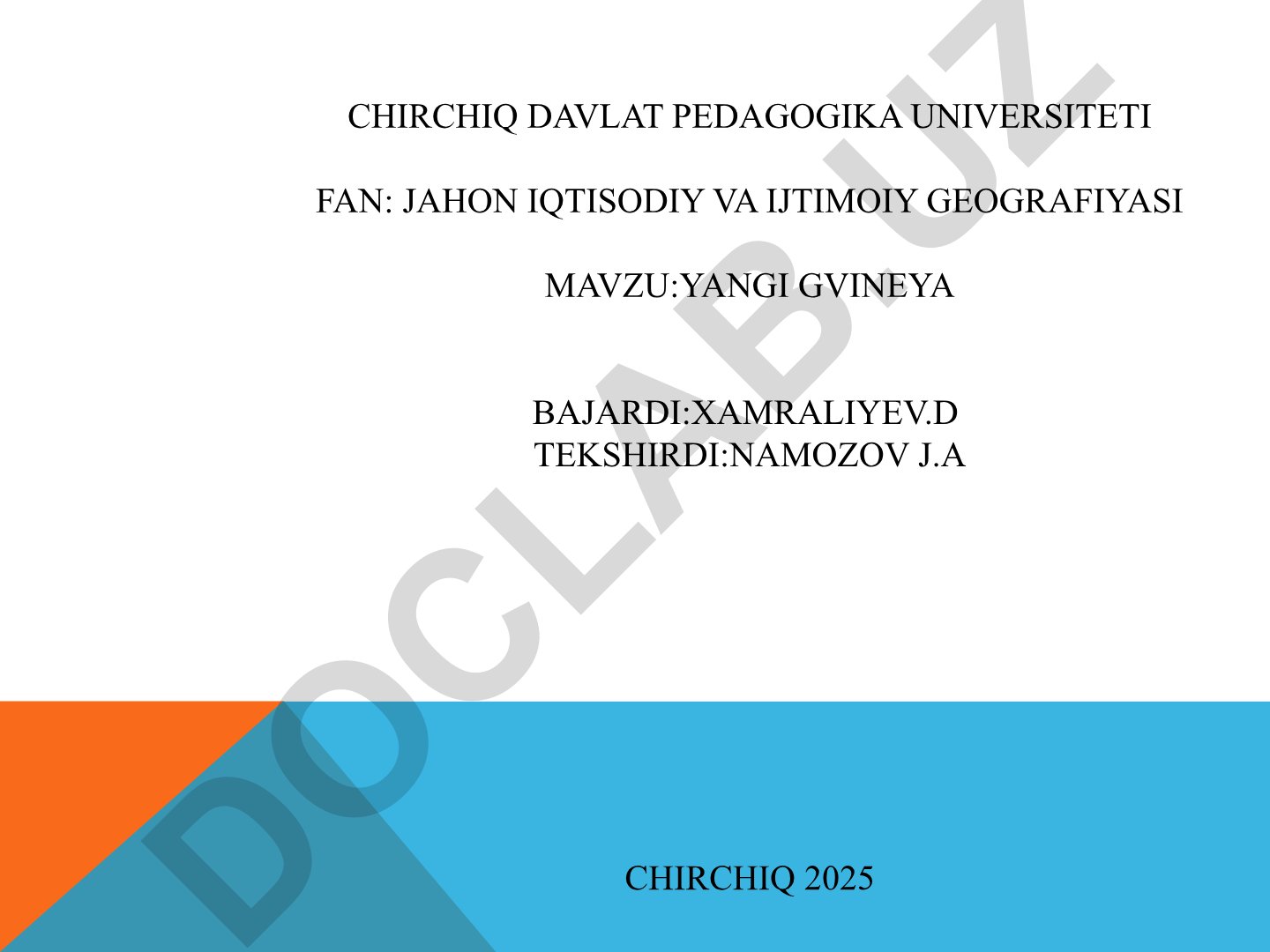Yangi Gvineya haqida umumiy ma'lumot, geografik joylashuvi, ijtimoiy va iqtisodiy holati
