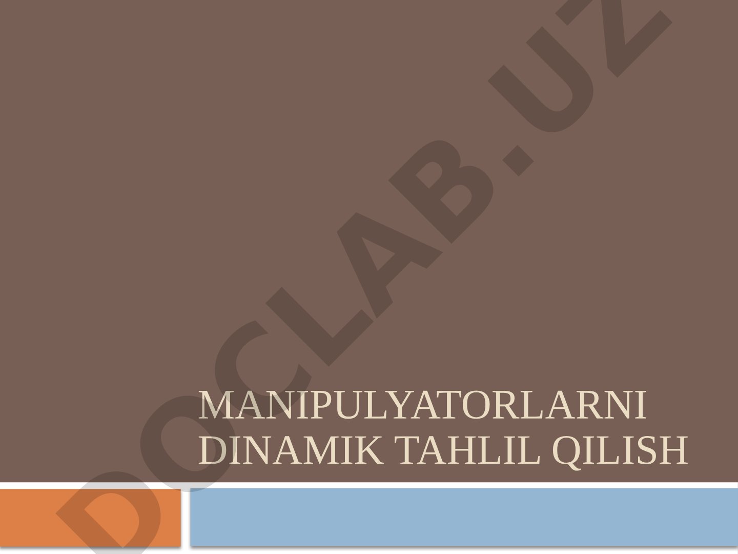 Manipulyatorlarni dinamik tahlil qilish