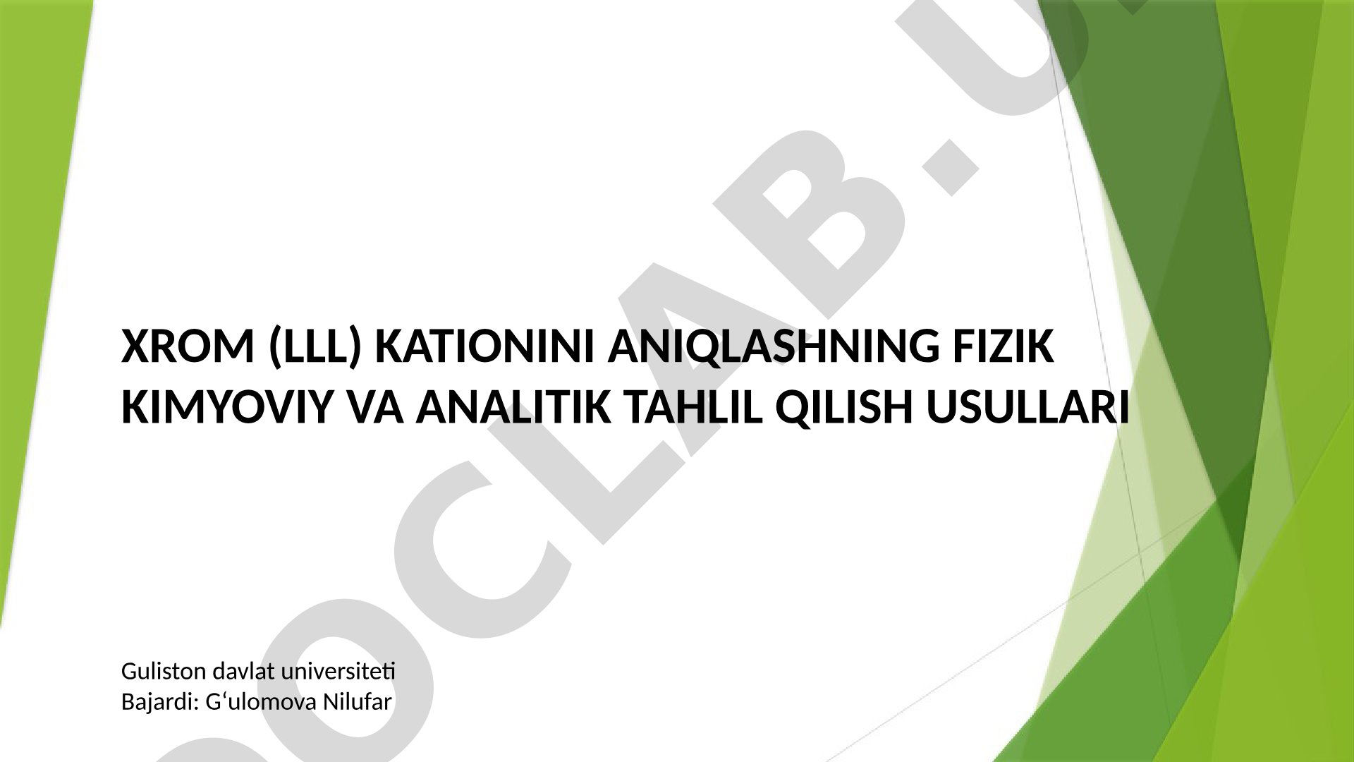 Xrom (III) kationini aniqlashning fizik kimyoviy va analitik tahlil qilish usullari