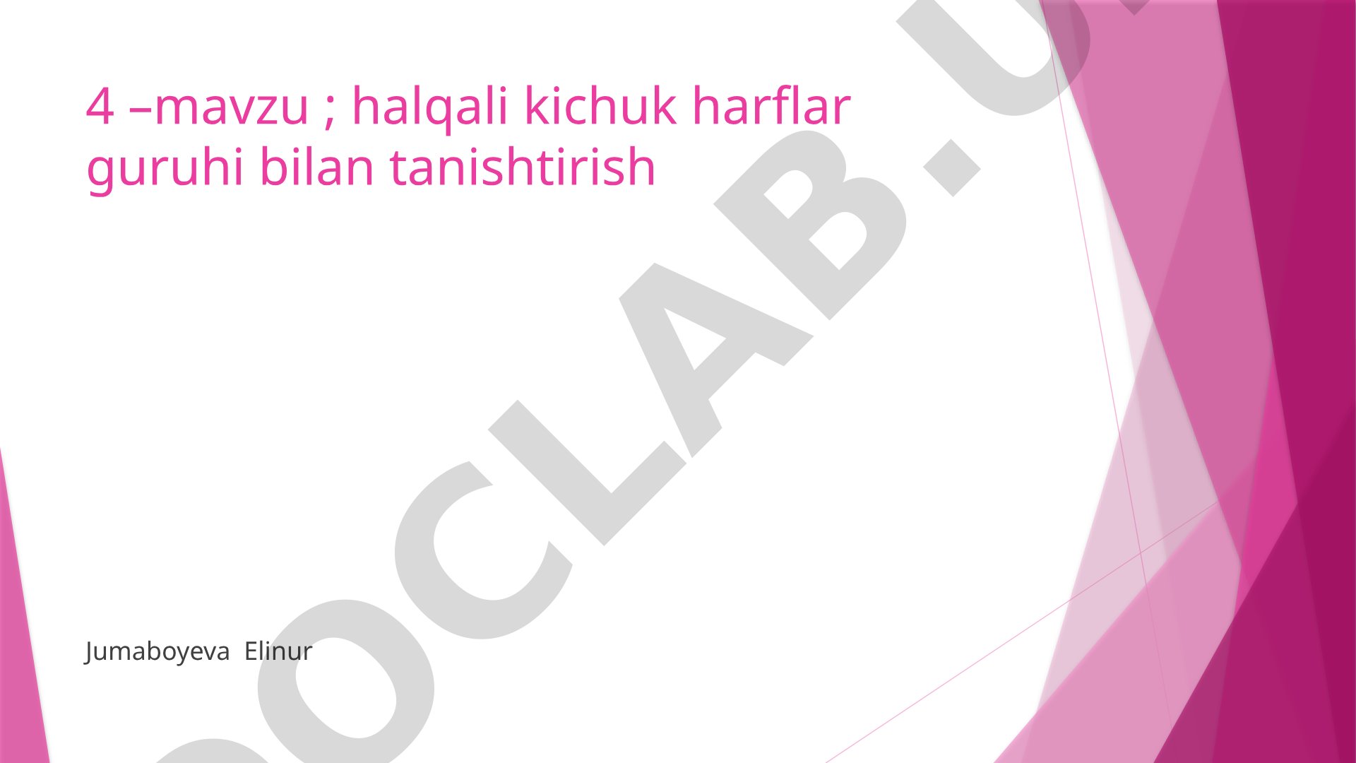 Halqali kichuk harflar guruhi bilan tanishtirish