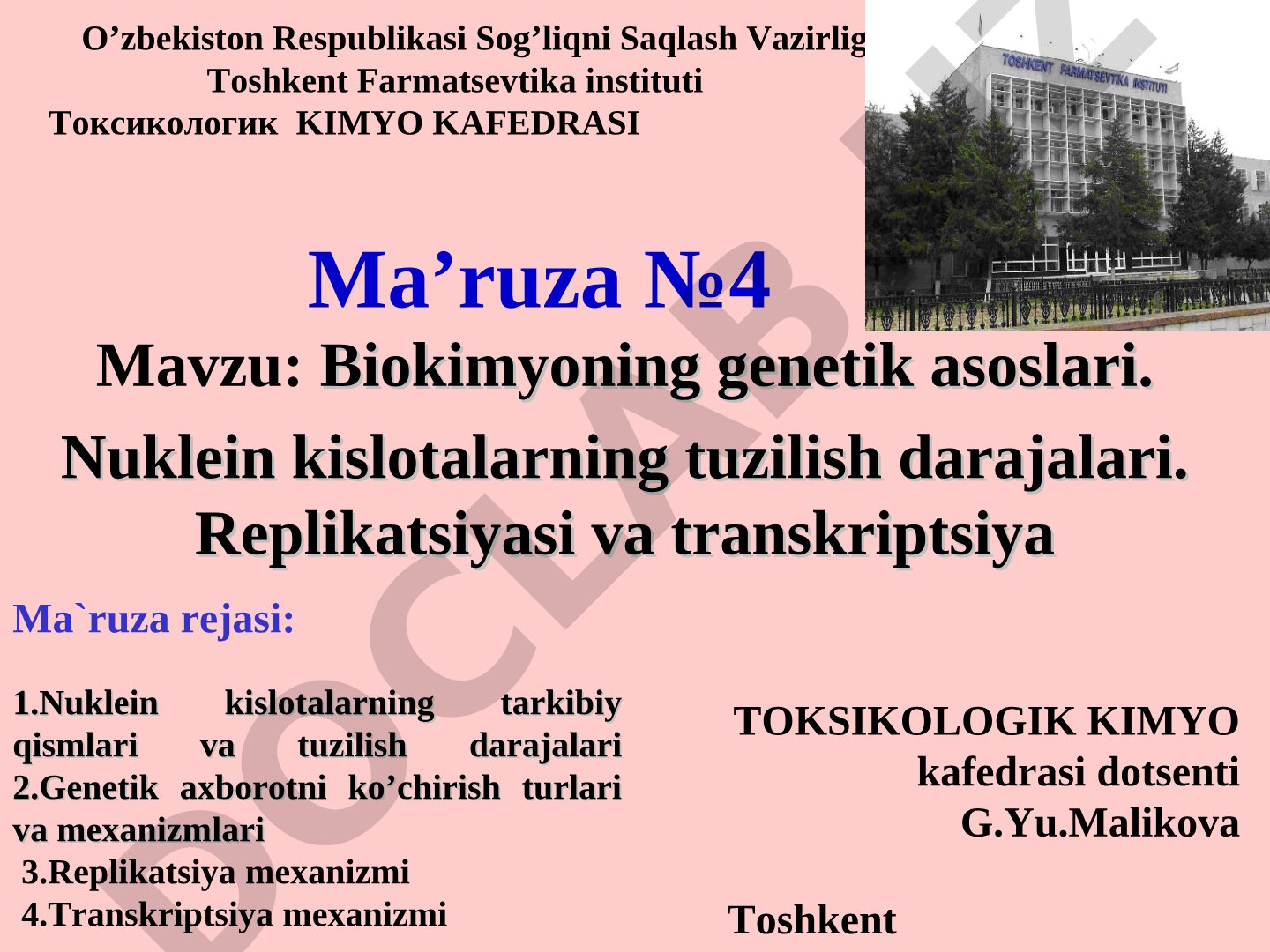 Biokimyoning genetik asoslari. Nuklein kislotalarning tuzilish darajalari. Replikatsiyasi va transkriptsiya