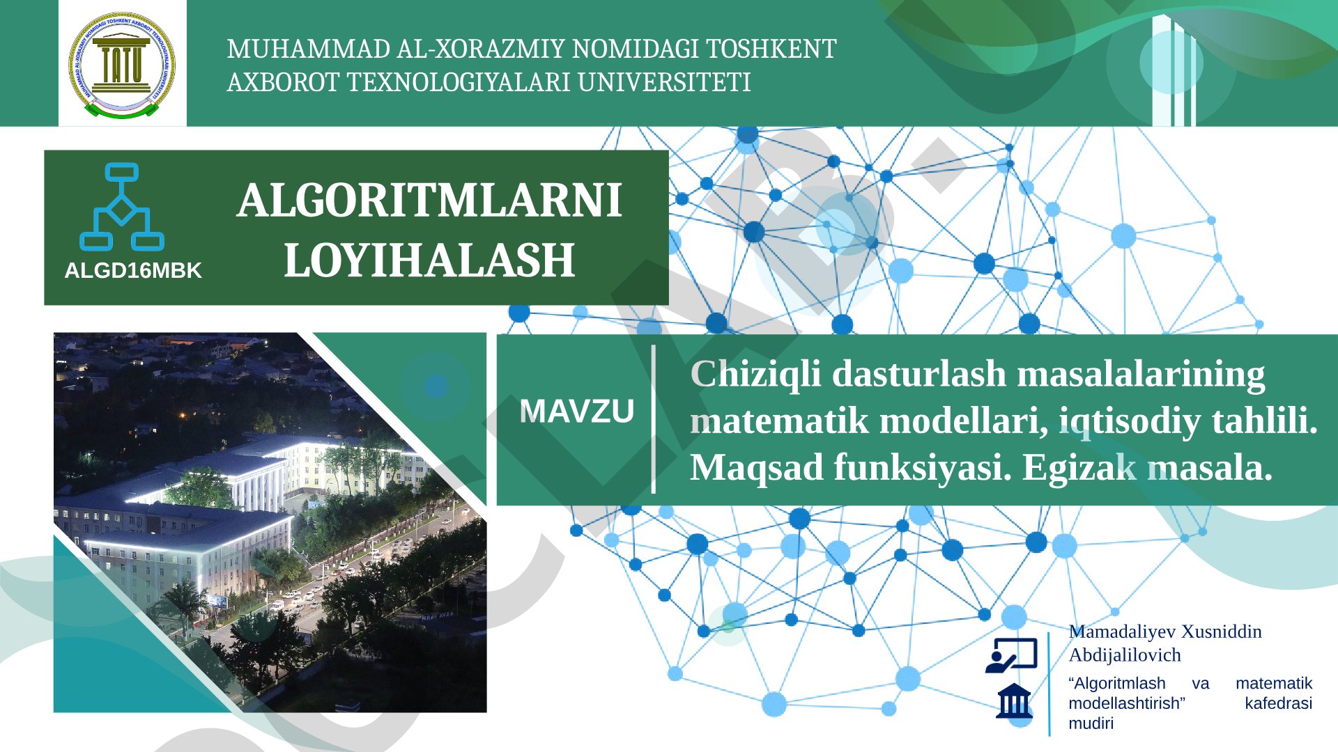 Chiziqli dasturlash masalalarining matematik modellari, iqtisodiy tahlili, maqsad funksiyasi va egizak masala