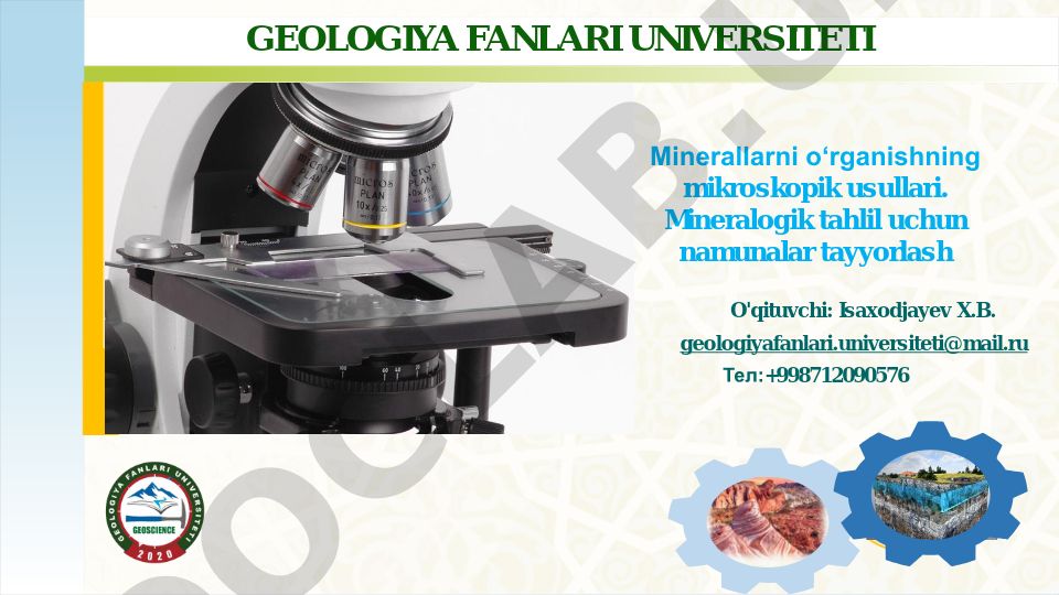 Minerallarni o'rganishning mikroskopik usullari va mineralogik tahlil