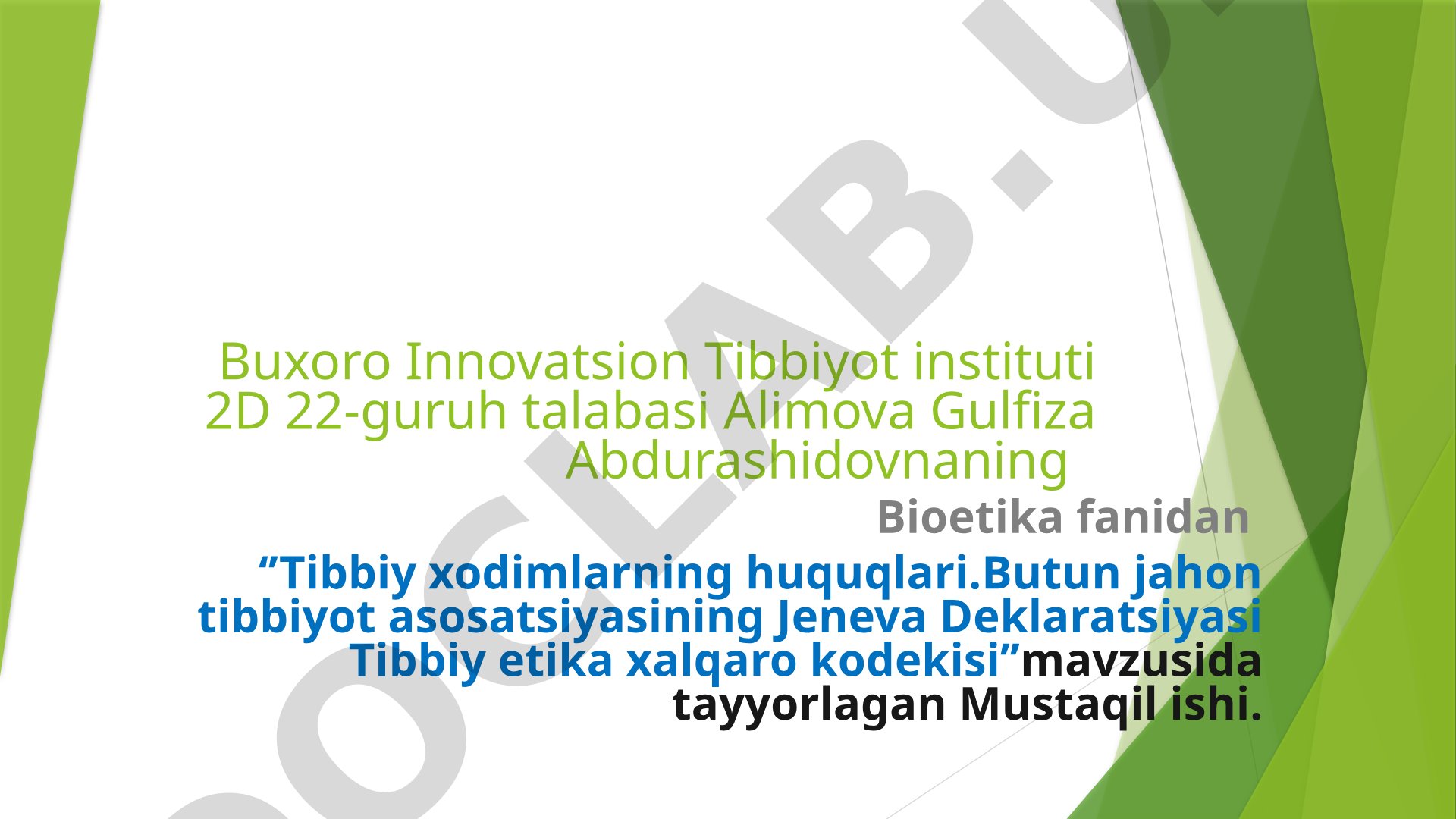 Tibbiy xodimlarning huquqlari. Butun jahon tibbiyot asosatsiyasining Jeneva Deklaratsiyasi. Tibbiy etika xalqaro kodeksi