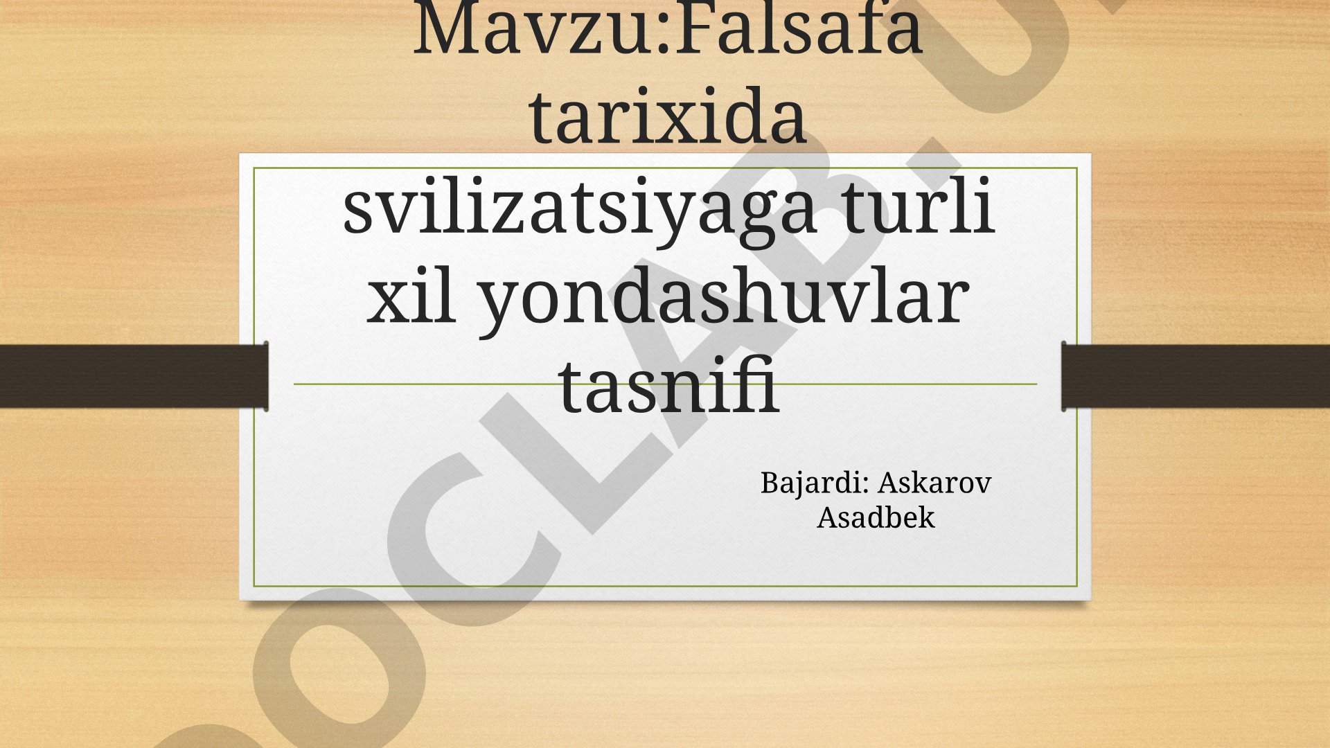 Falsafa tarixida svilizatsiyaga turli xil yondashuvlar tasnifi