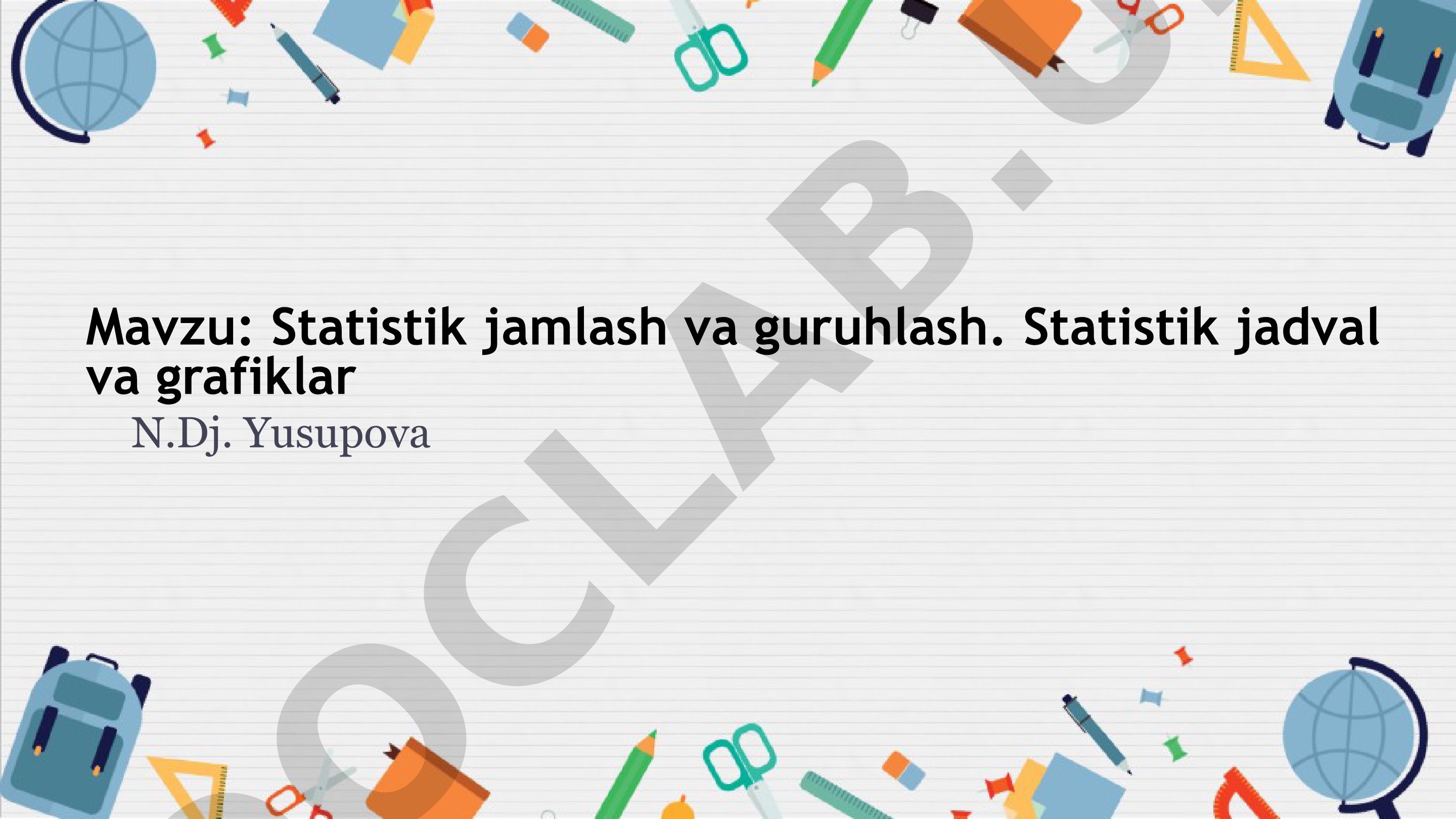 Statistik jamlash va guruhlash. Statistik jadval va grafiklar