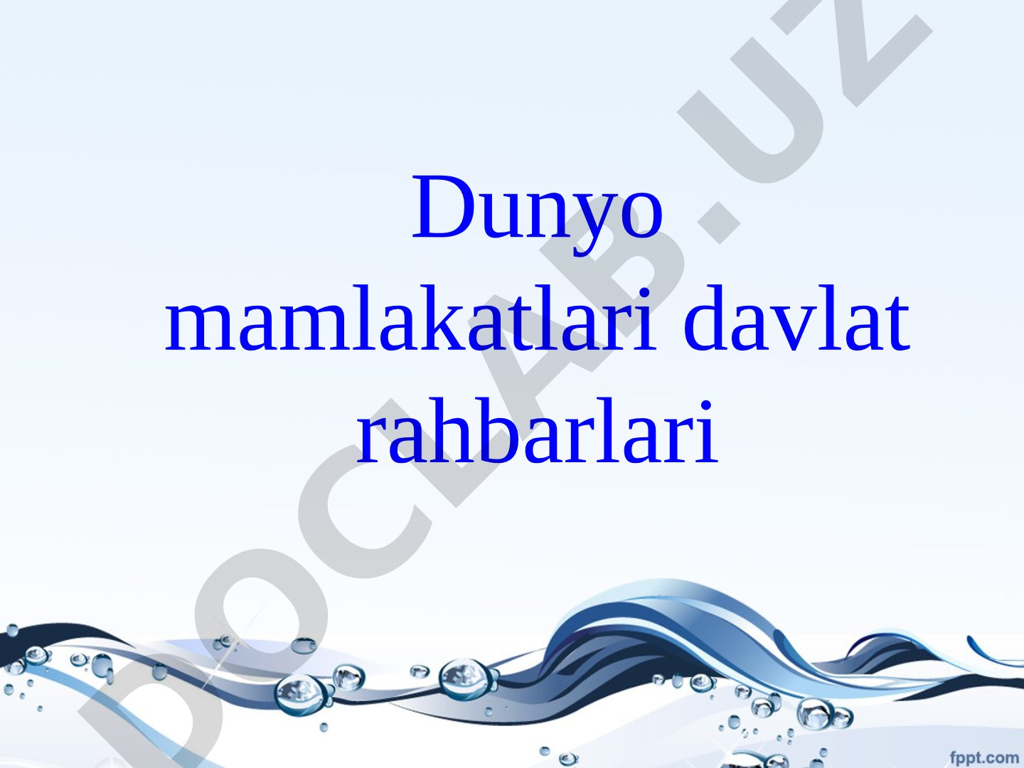 Dunyo mamlakatlari davlat rahbarlari