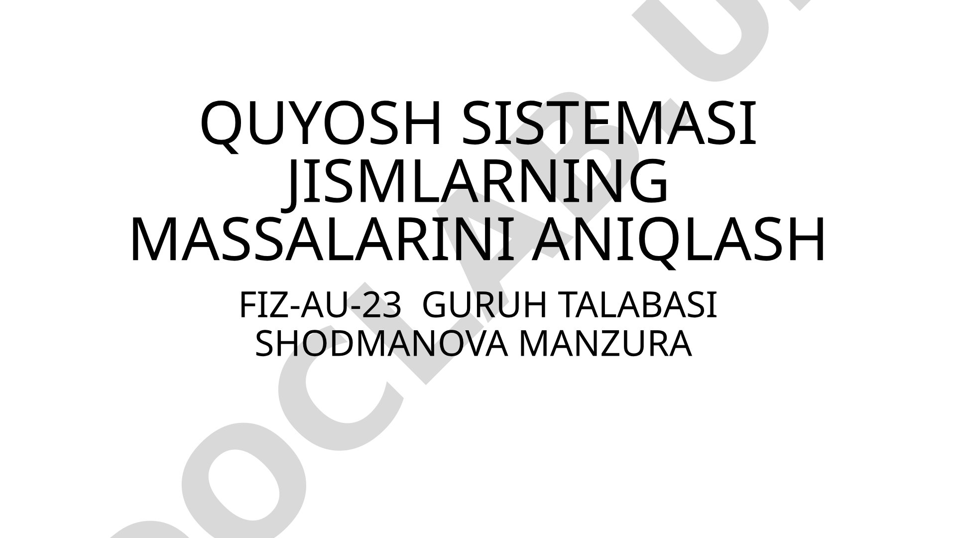 Quyosh sistemasi jismlarning massalarini aniqlash