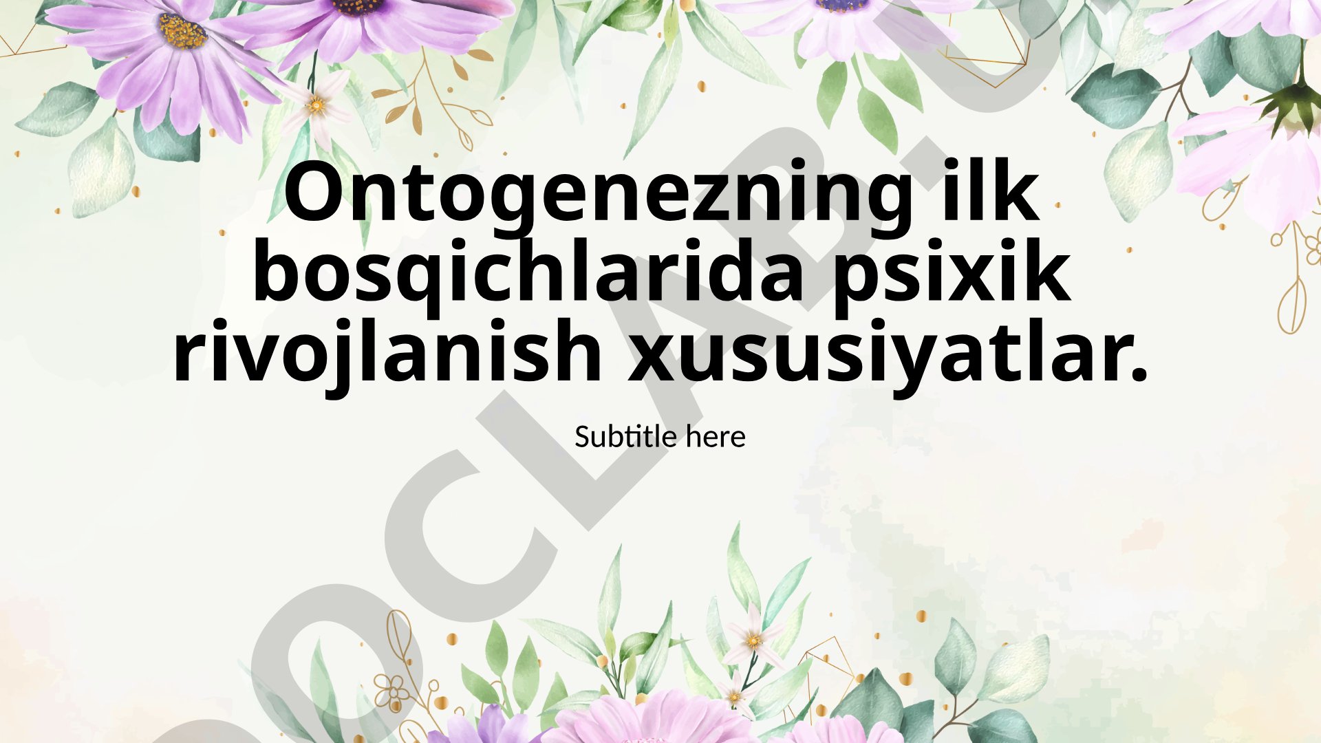 Ontogenezning ilk bosqichlarida psixik rivojlanish xususiyatlari