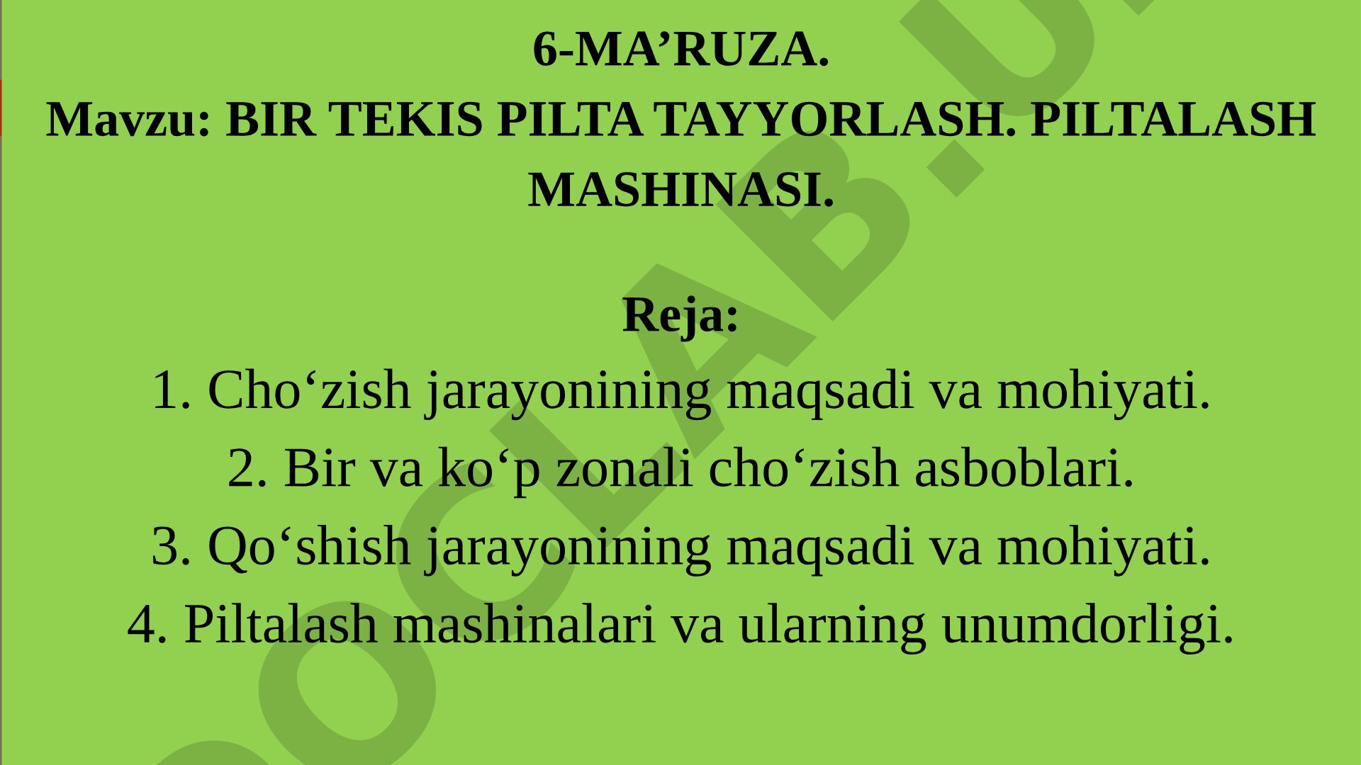 Bir tekis piltalash jarayoni va piltalash mashinalari