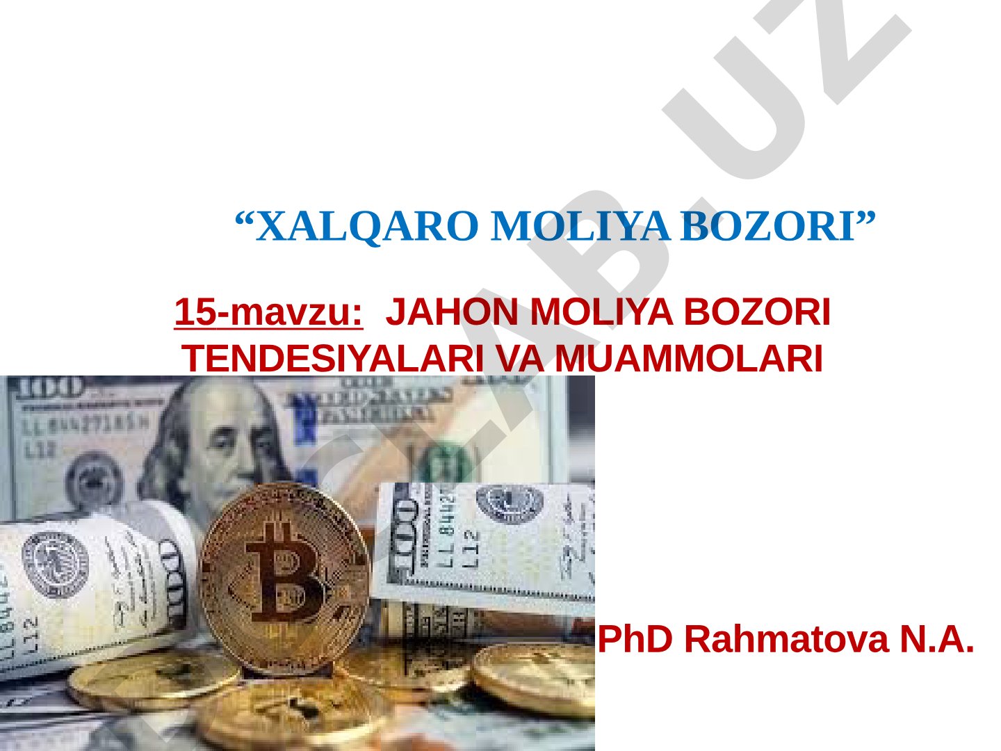 Jahon moliya bozori tendensiyalari va muammolari