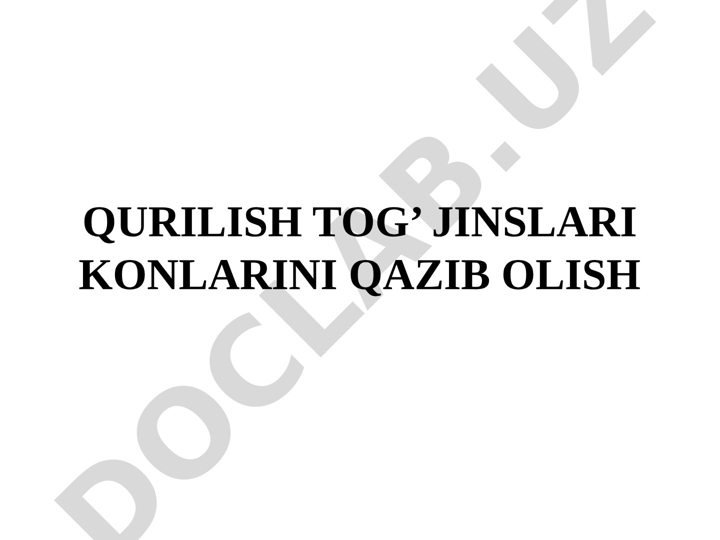 Qurilish tog' jinslari konlarini qazib olish