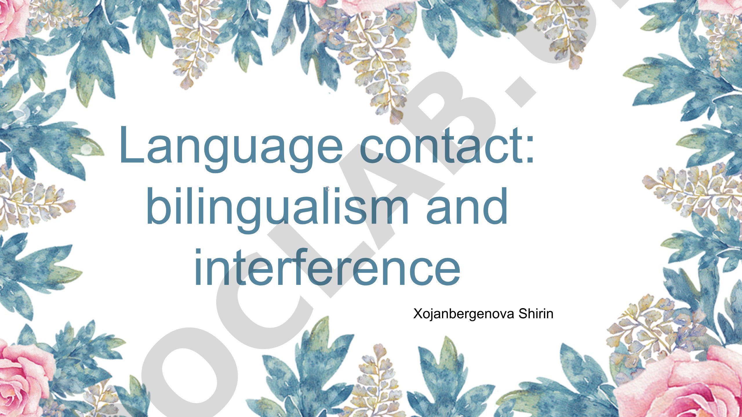 Language contact: bilingualism and interference