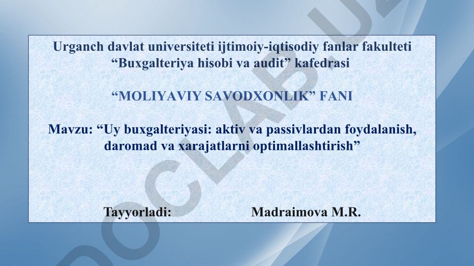 Uy buxgalteriyasi: aktiv va passivlardan foydalanish, daromad va xarajatlarni optimallashtirish