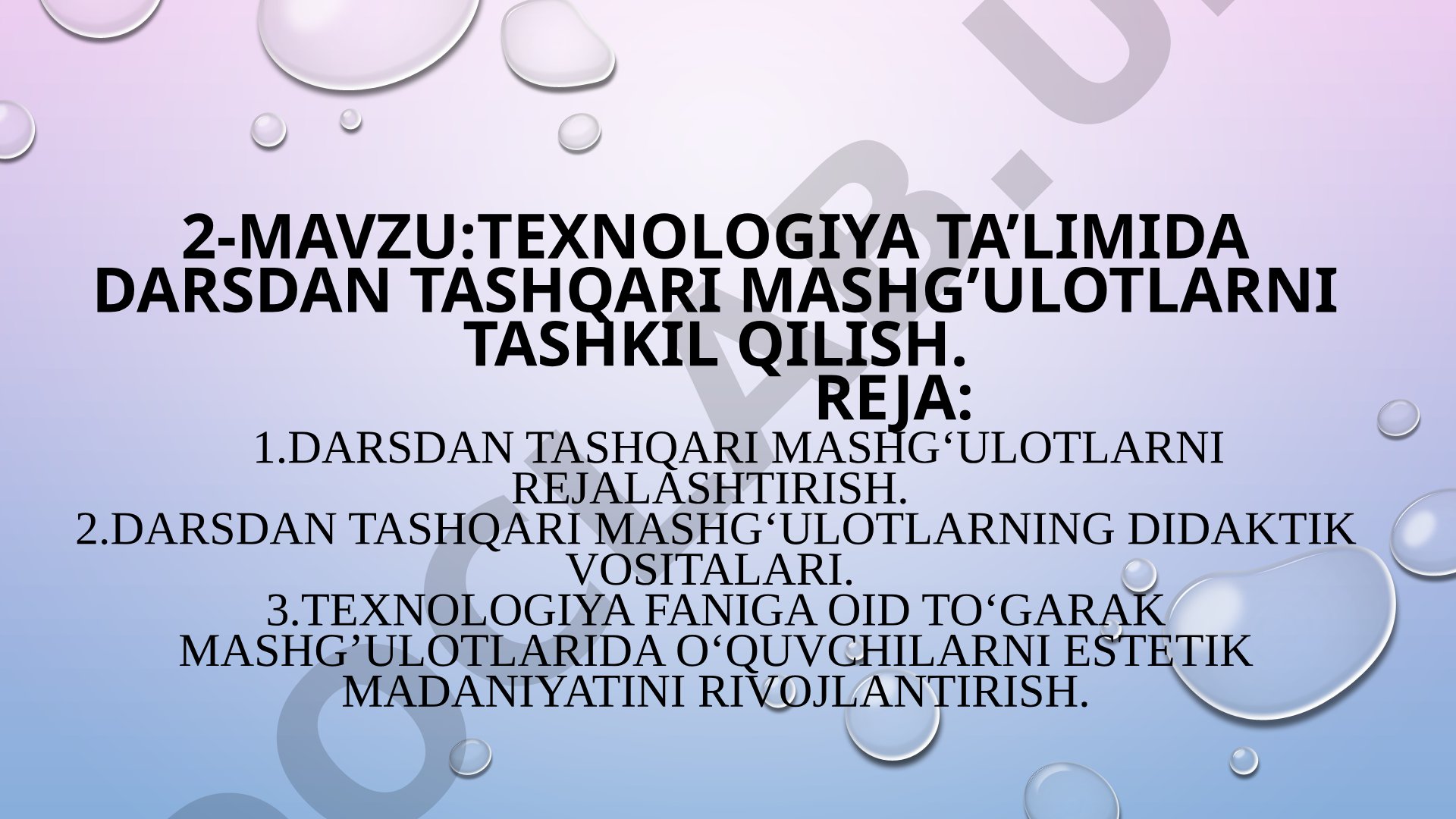 Texnologiya ta’limida darsdan tashqari mashg’ulotlarni tashkil qilish
