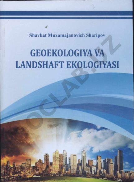 Geoekologiya va landshaft ekologiyasi