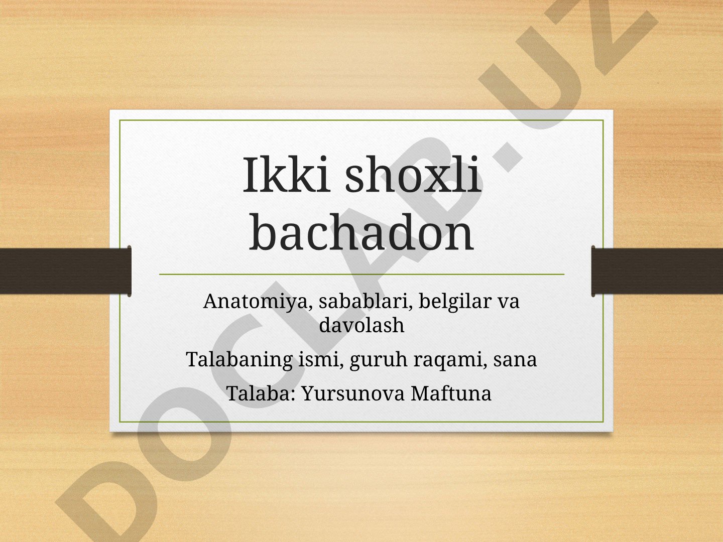 Ikki shoxli bachadon Anatomiya, sabablari, belgilar va davolash