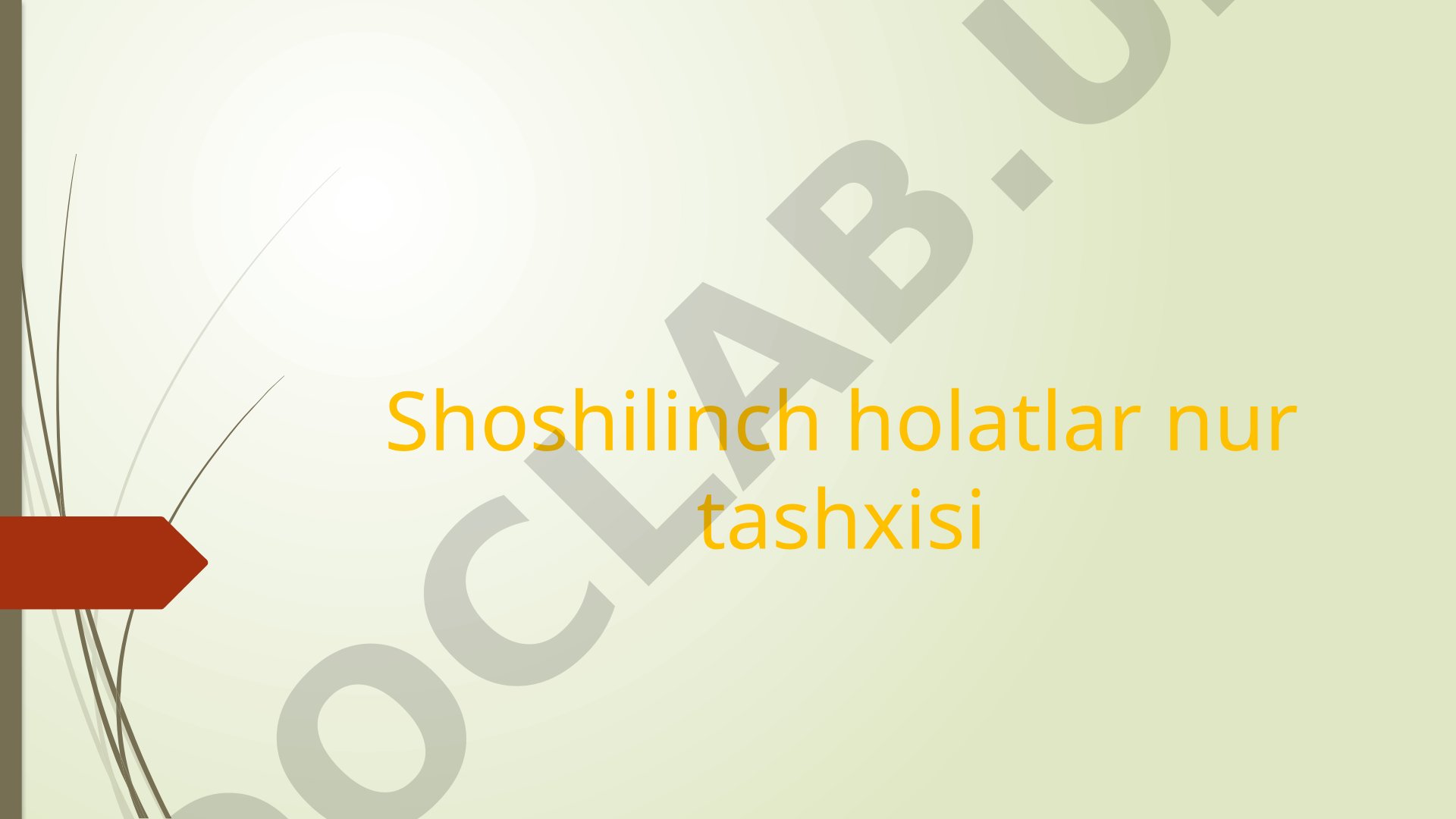 Shoshilinch holatlar nur tashxisi va rentgen diagnostika usullari