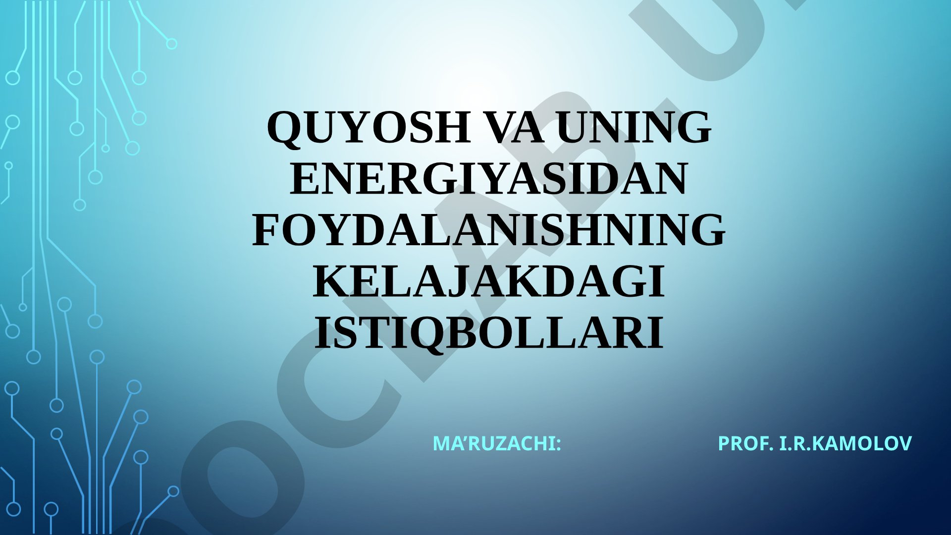 Quyosh va uning energiyasidan foydalanishning kelajakdagi istiqbollari