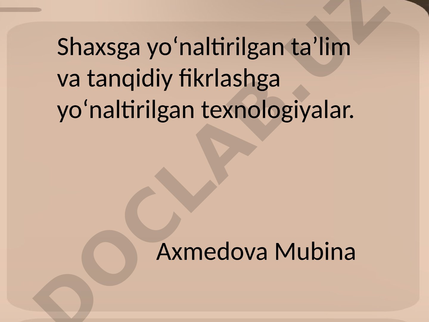 Shaxsga yoʻnaltirilgan taʼlim va tanqidiy fikrlashga yoʻnaltirilgan texnologiyalar
