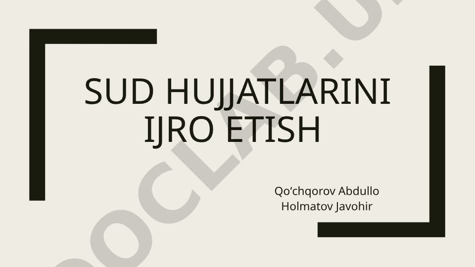 Sud hujjatlarini ijro etishning umumiy tushunchalari va tartiblari