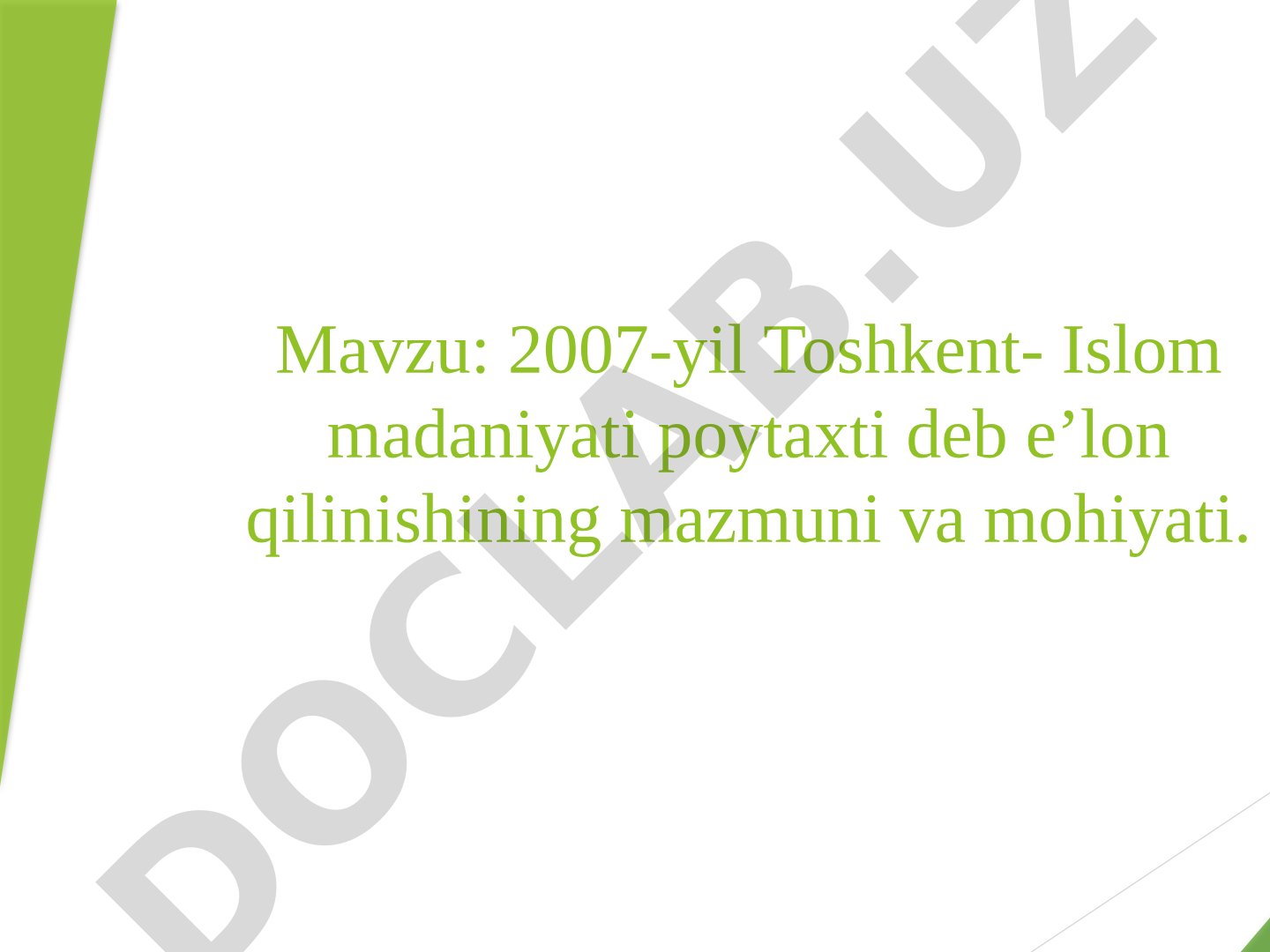 2007-yil Toshkent- Islom madaniyati poytaxti deb e’lon qilinishining mazmuni va mohiyati