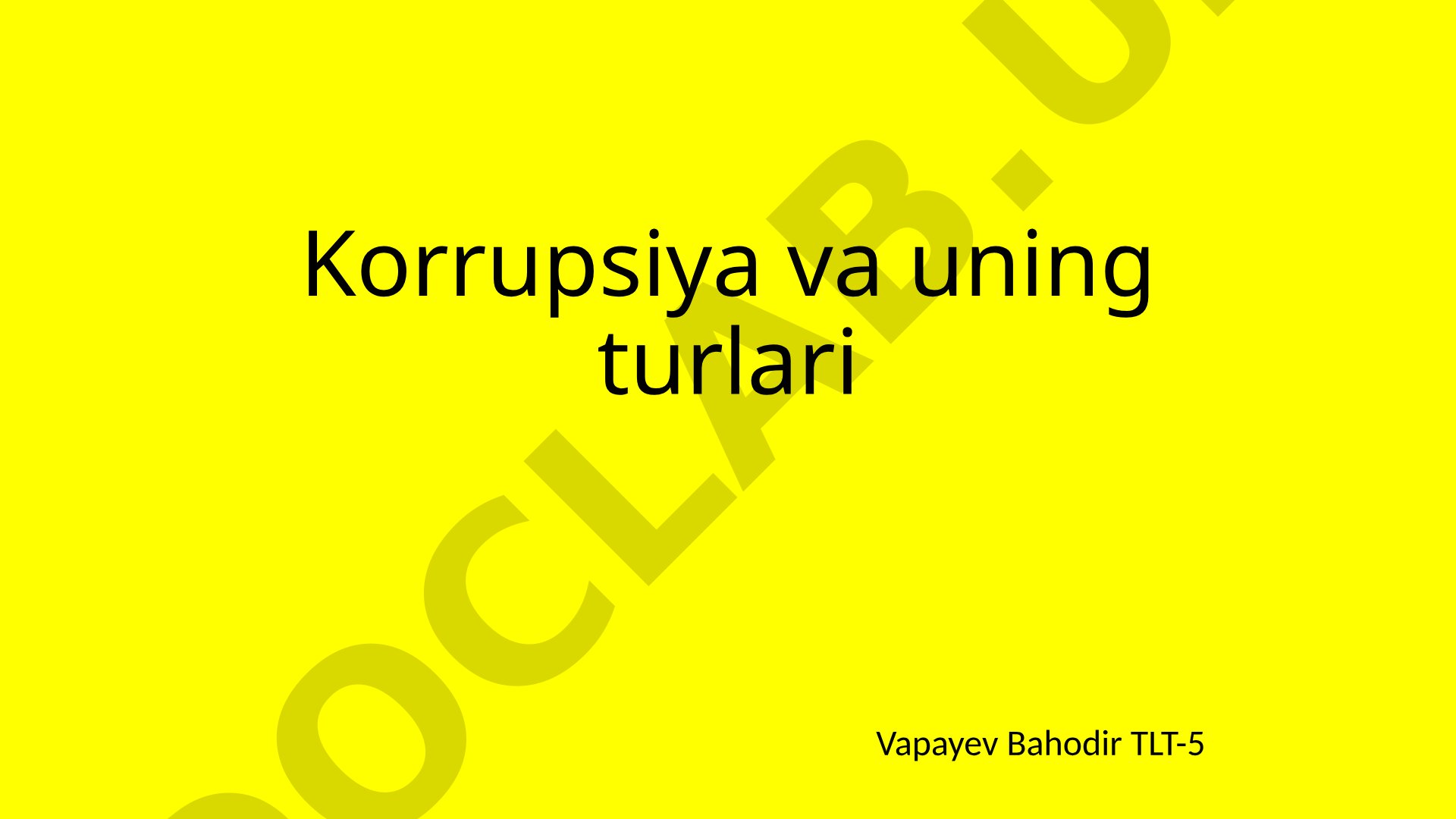 Korrupsiya va uning turlari