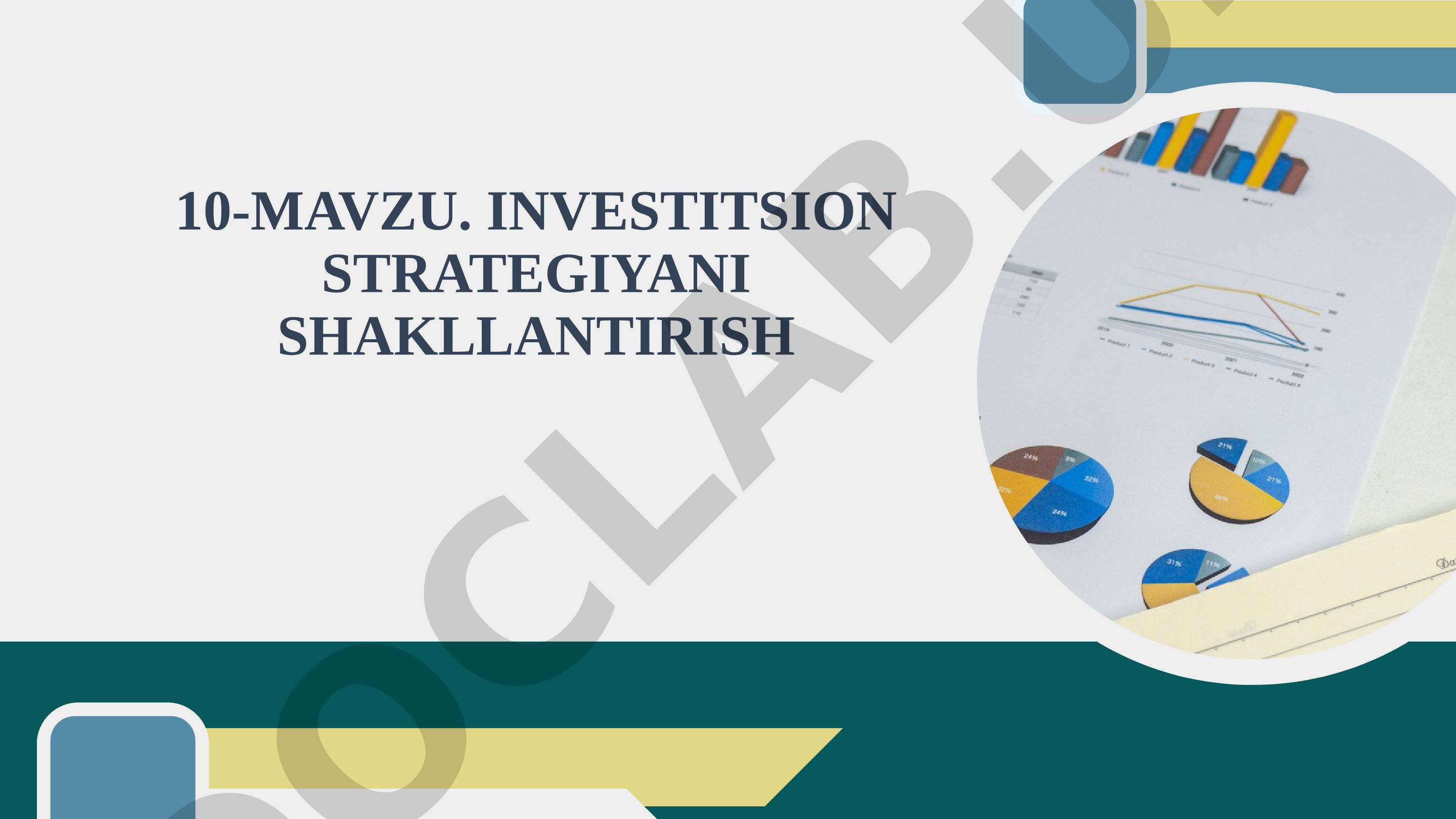 Investitsion strategiya tushunchasi, maqsadlari va samaradorlikni baholash usullari