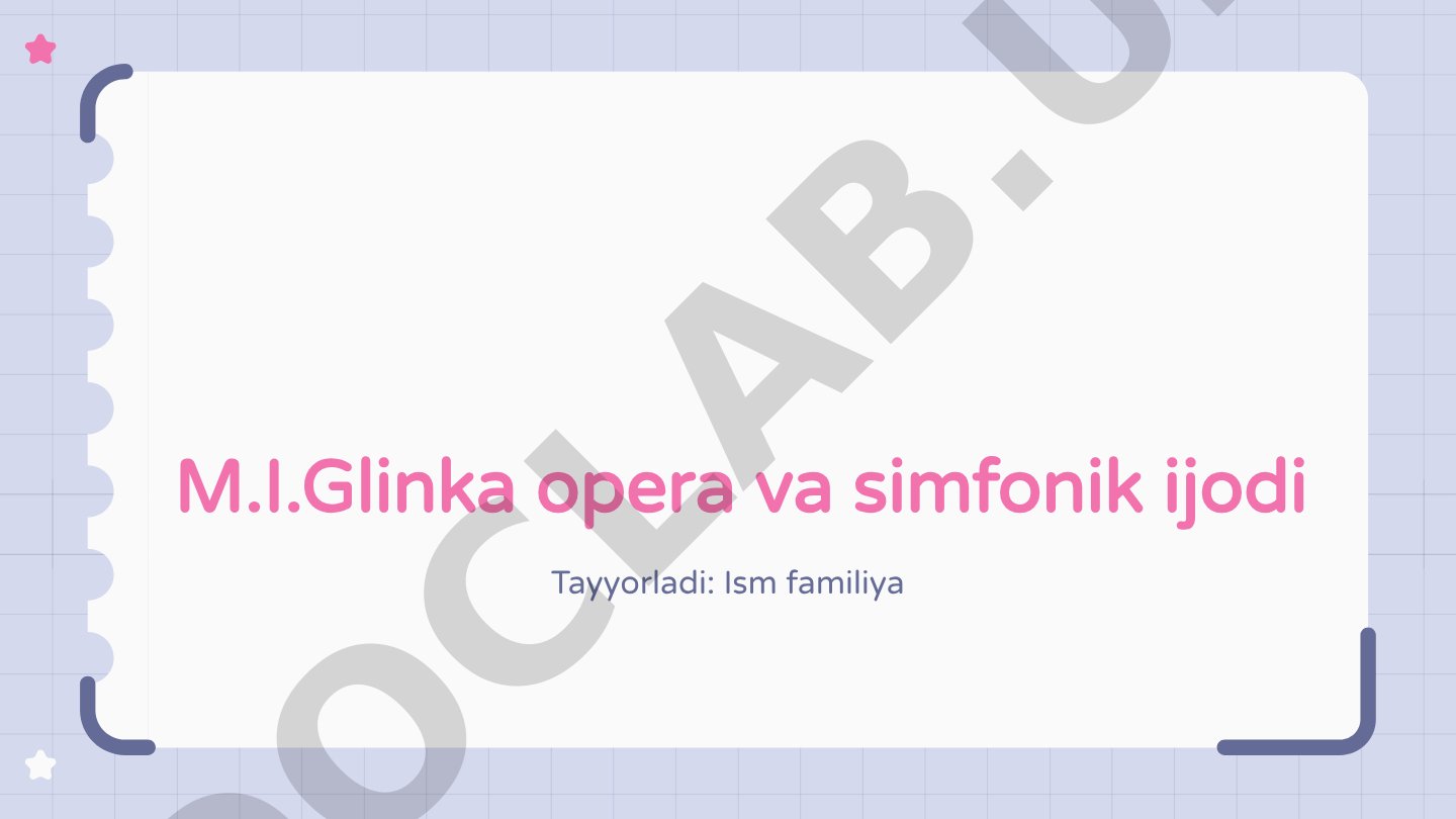 M.I.Glinka opera va simfonik ijodi
